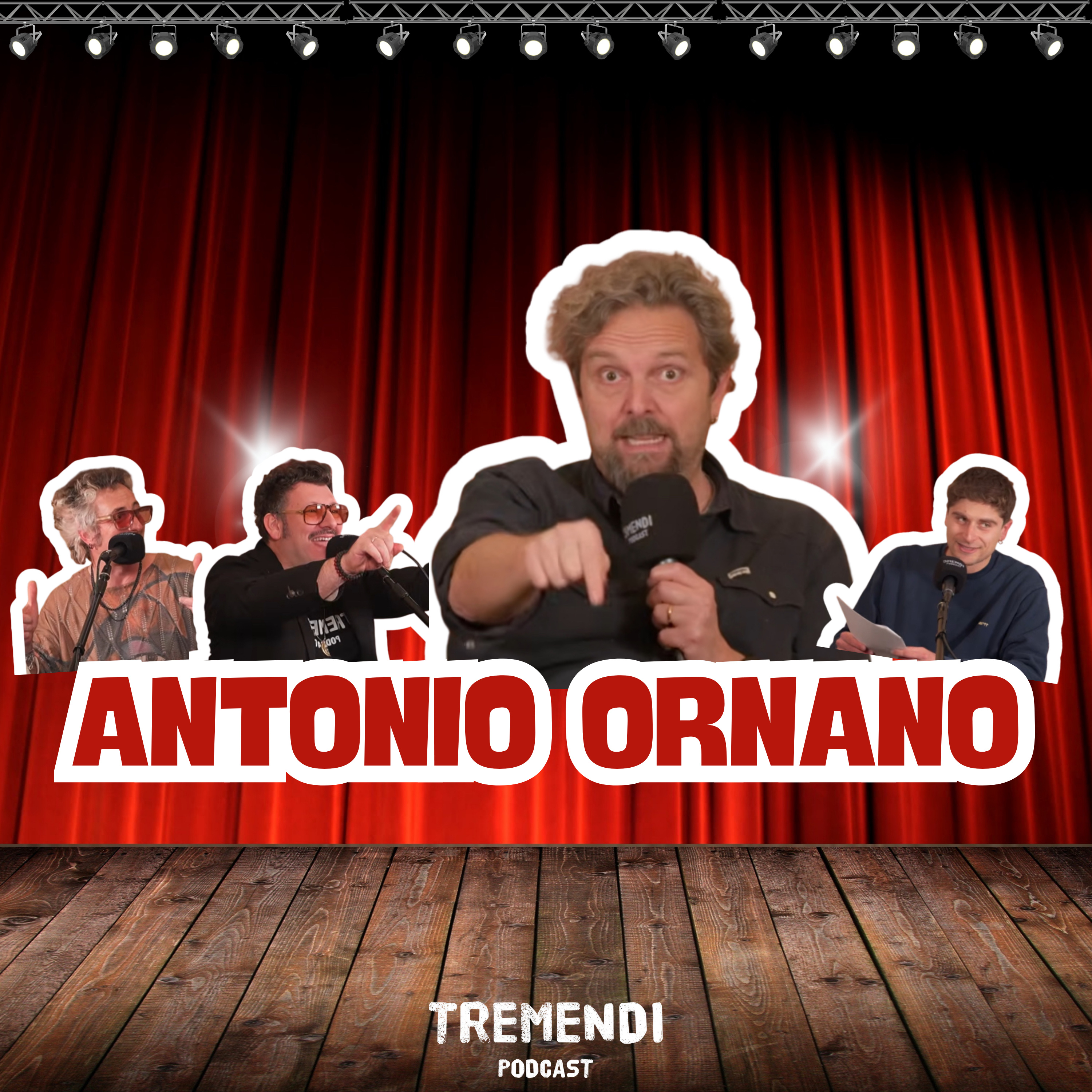 IL SEGRETO DELLA COMICITÀ CON ANTONIO ORNANO | Tremendi Podcast | Stag. 3 Ep. 13 episode artwork