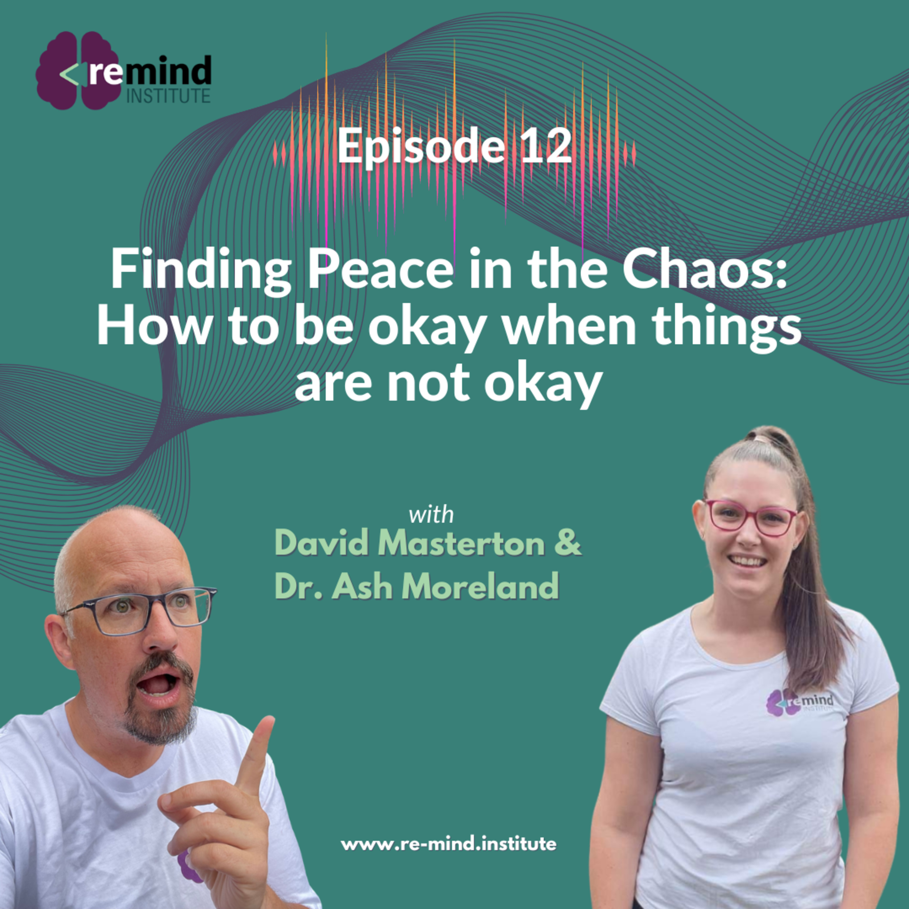 Eps 12 - Finding Peace in the Chaos: How to be okay when things are not okay episode artwork