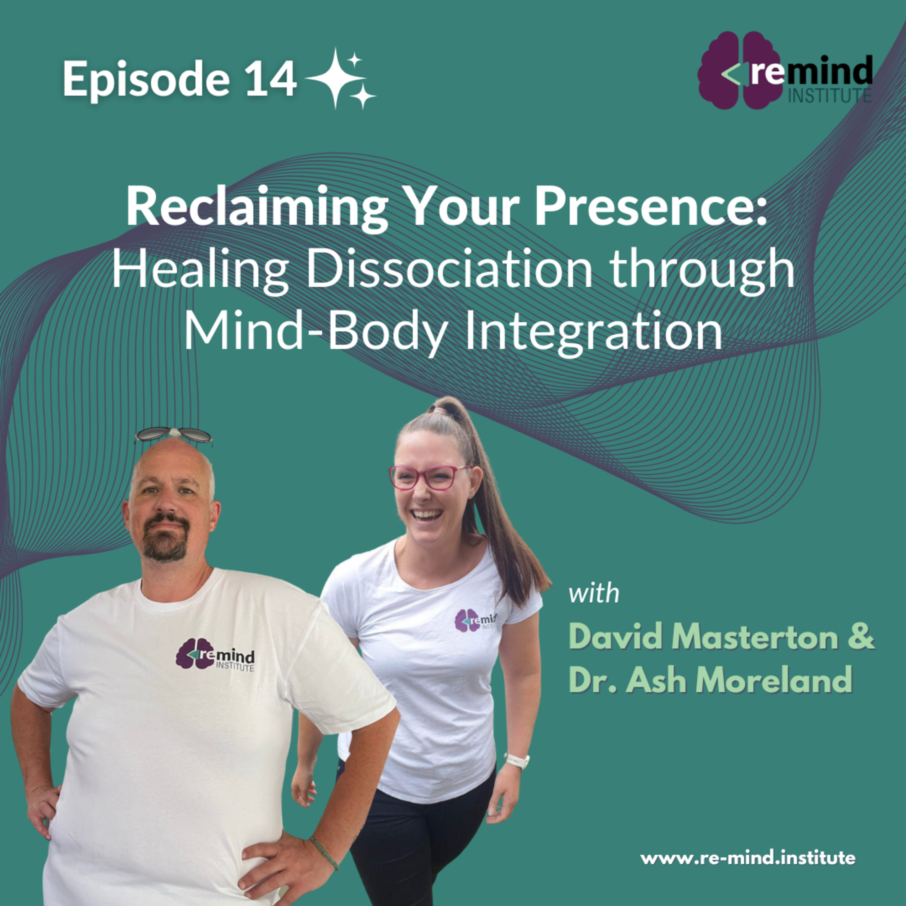 Eps 14 - Reclaiming Your Presence: Healing Dissociation through Mind-Body Integration episode artwork