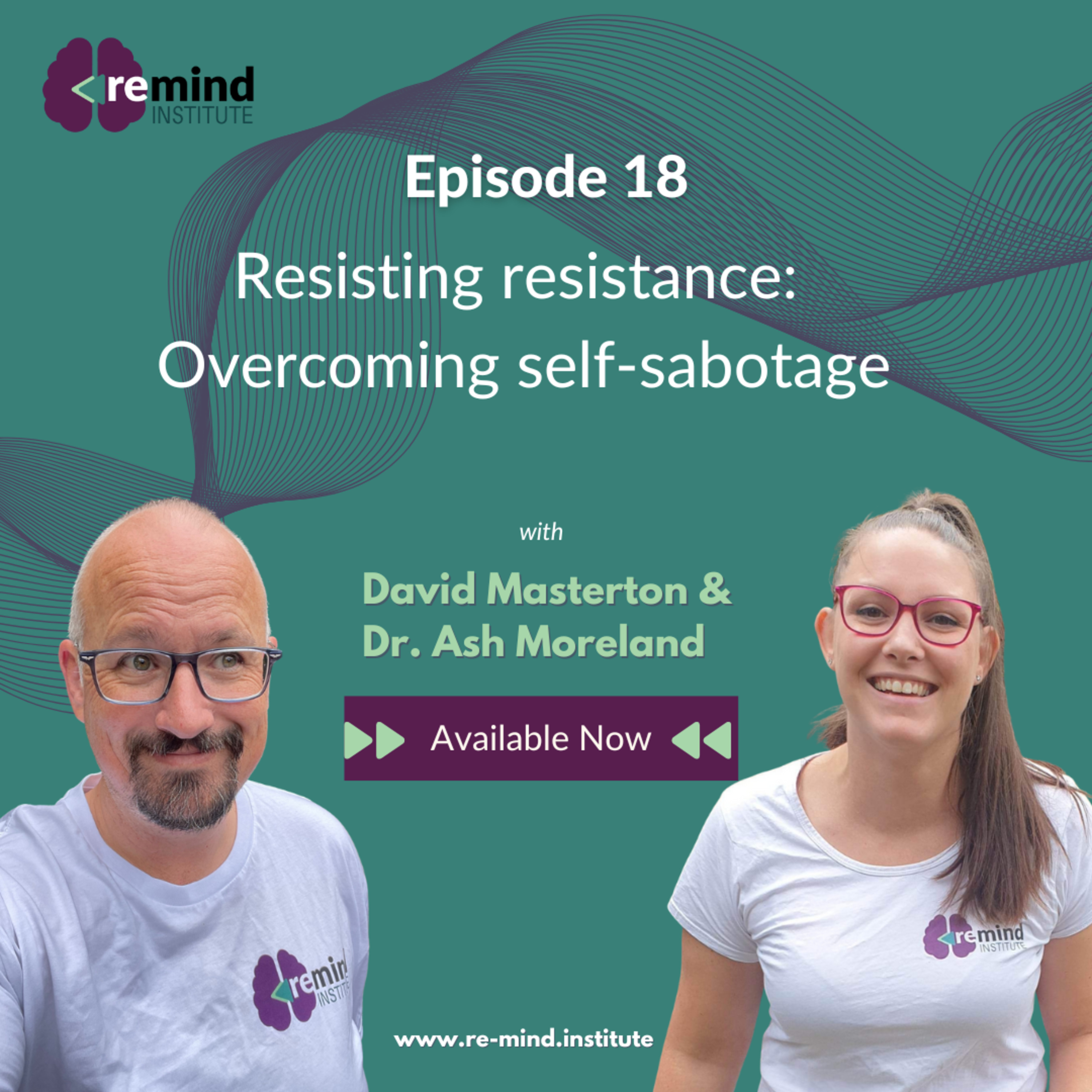 Eps 18 - Resisting resistance: Overcoming self sabotage episode artwork