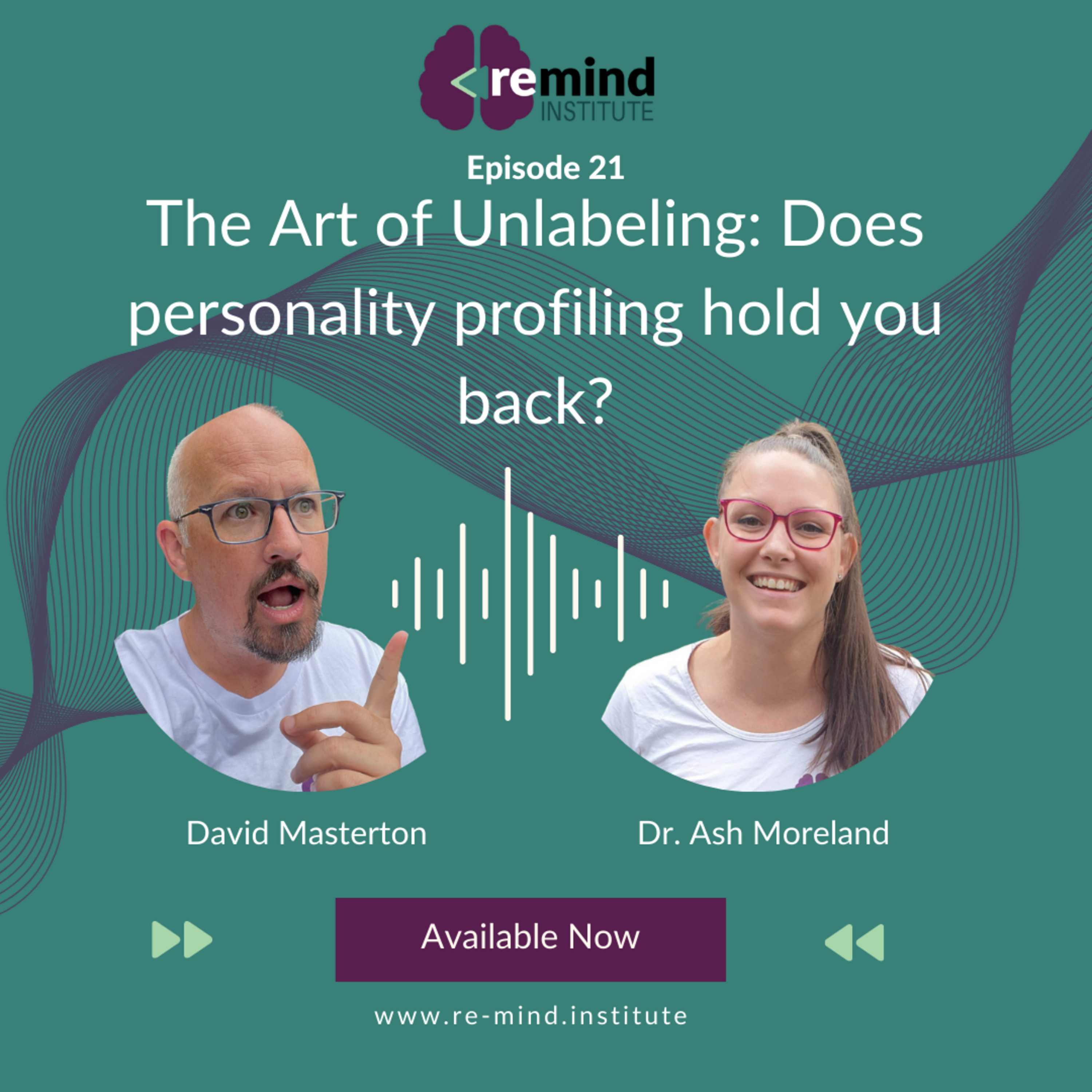Eps 21 - The Art of Unlabeling: Does personality profiling hold you back?