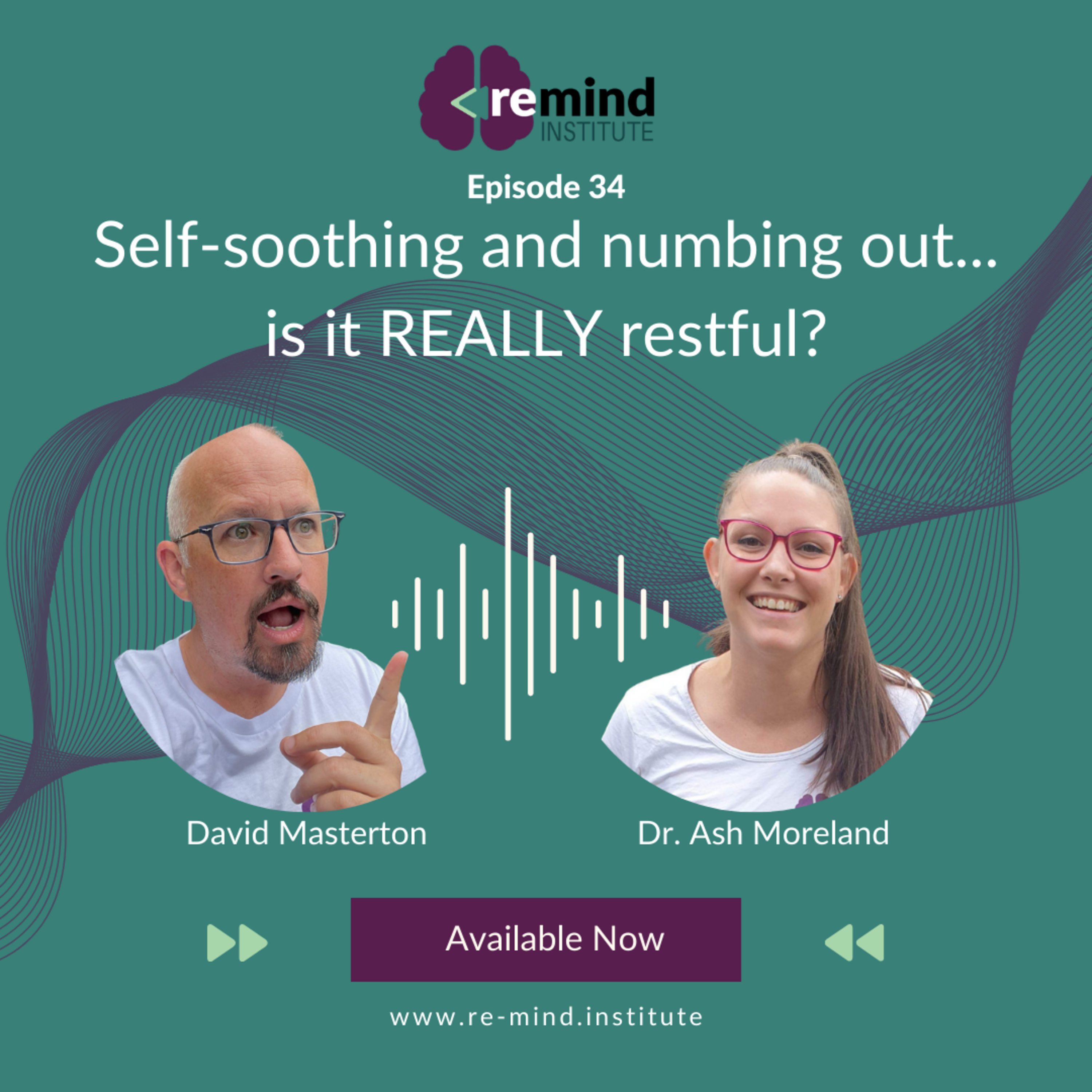 Eps 34 - Self-soothing and numbing out... is it REALLY restful? episode artwork