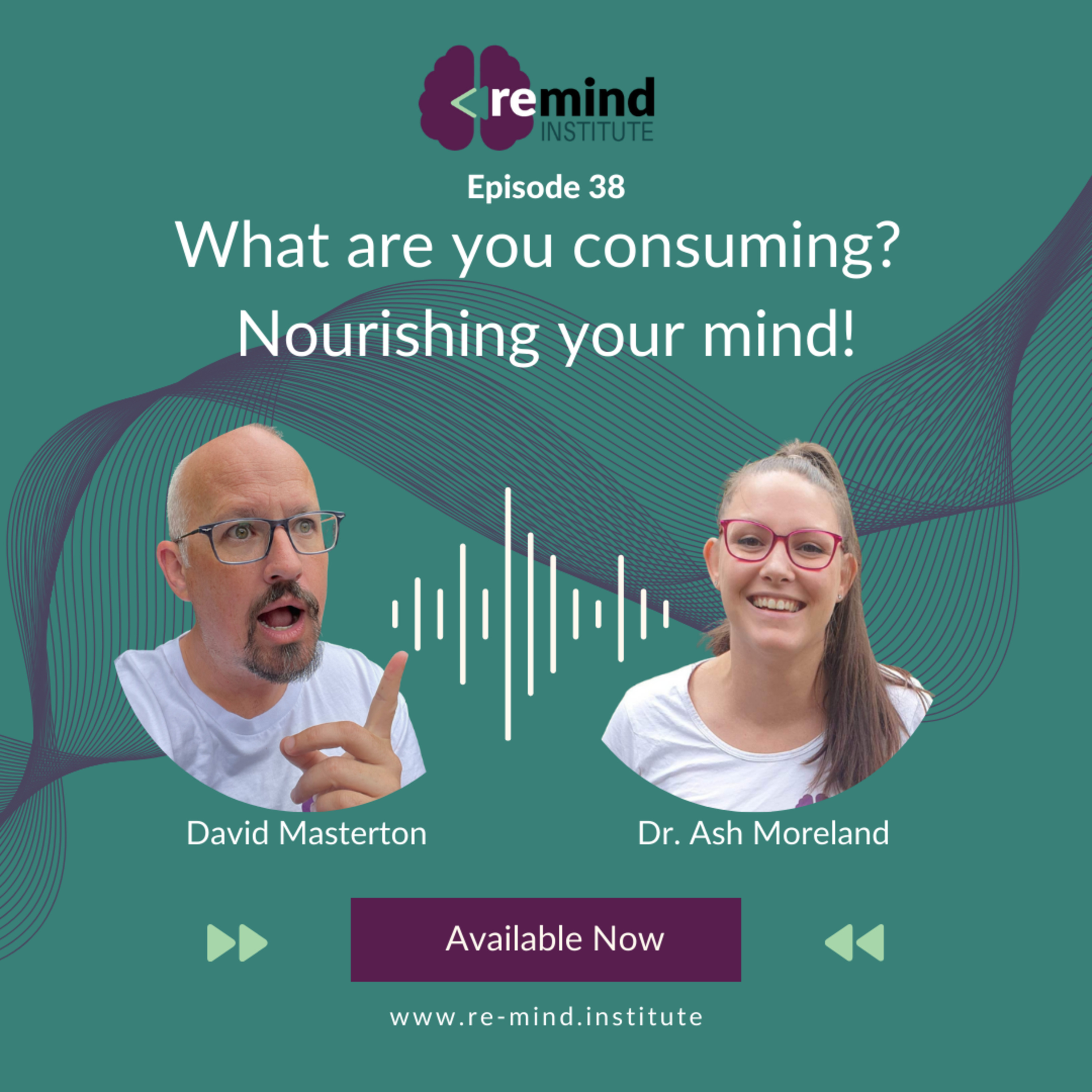 Eps 38 - What are you consuming? Nourishing your mind! episode artwork