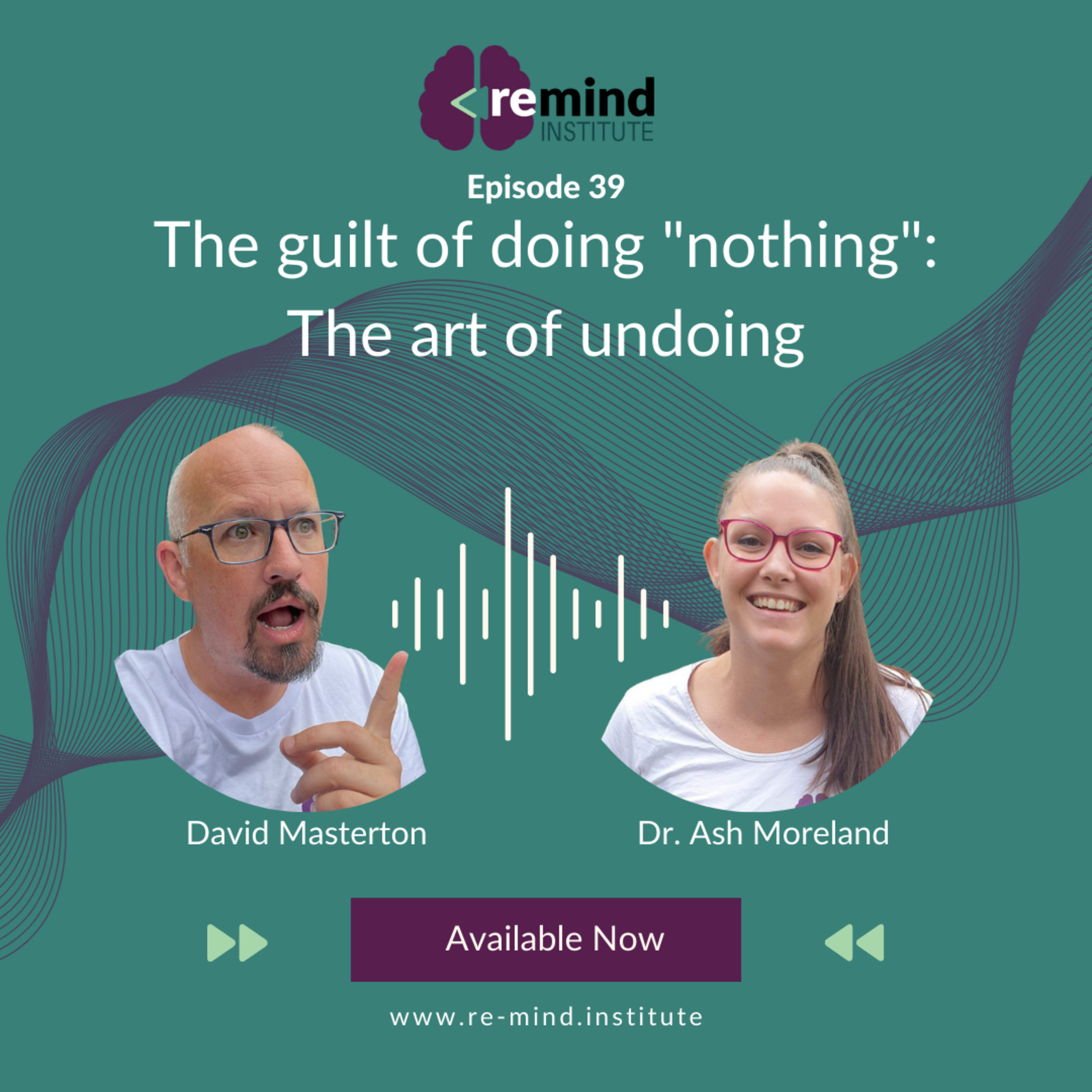 Eps 39 - The guilt of doing "nothing": The art of undoing episode artwork