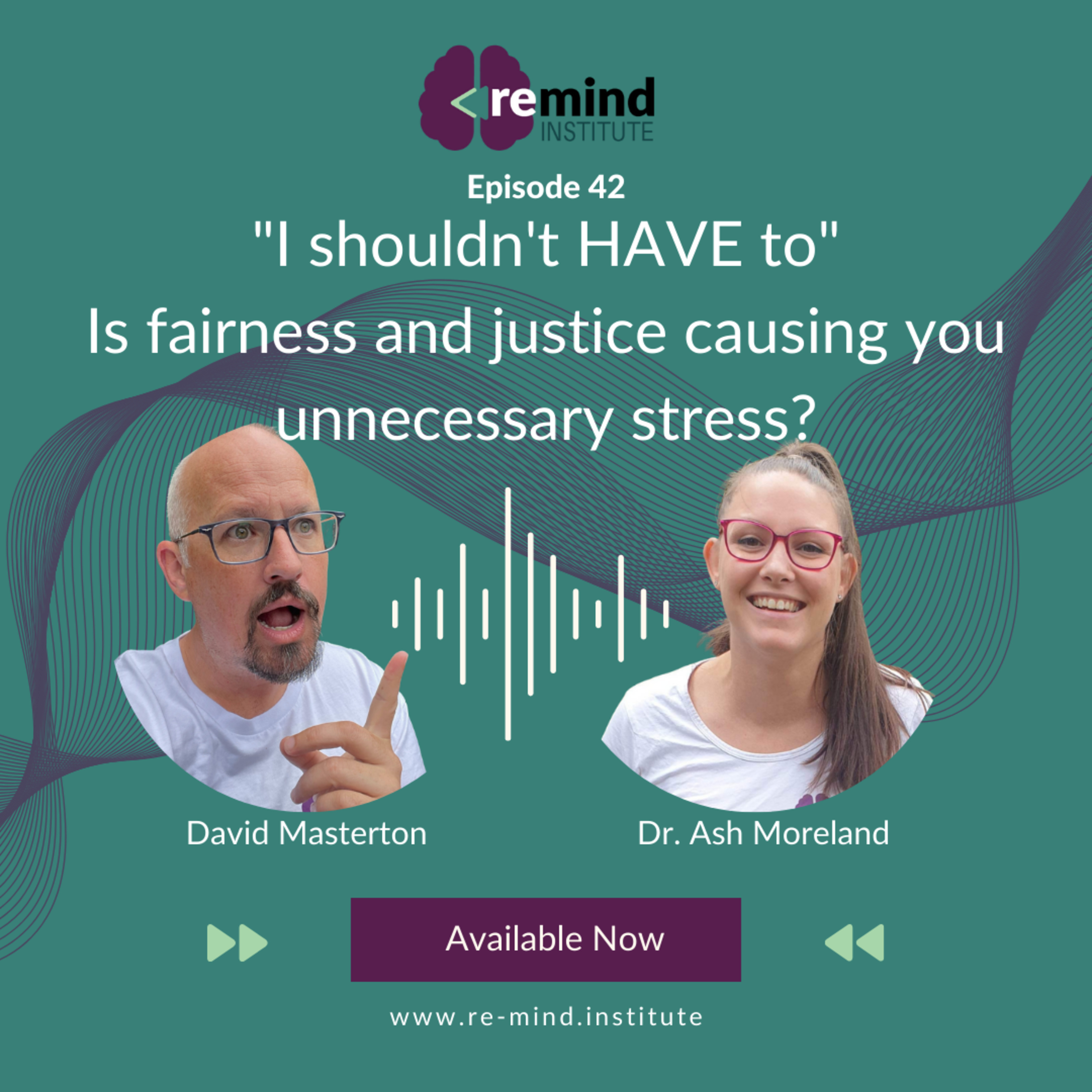 Eps 42 - "I shouldn't HAVE to" - Is fairness and justice causing you unnecessary stress? episode artwork