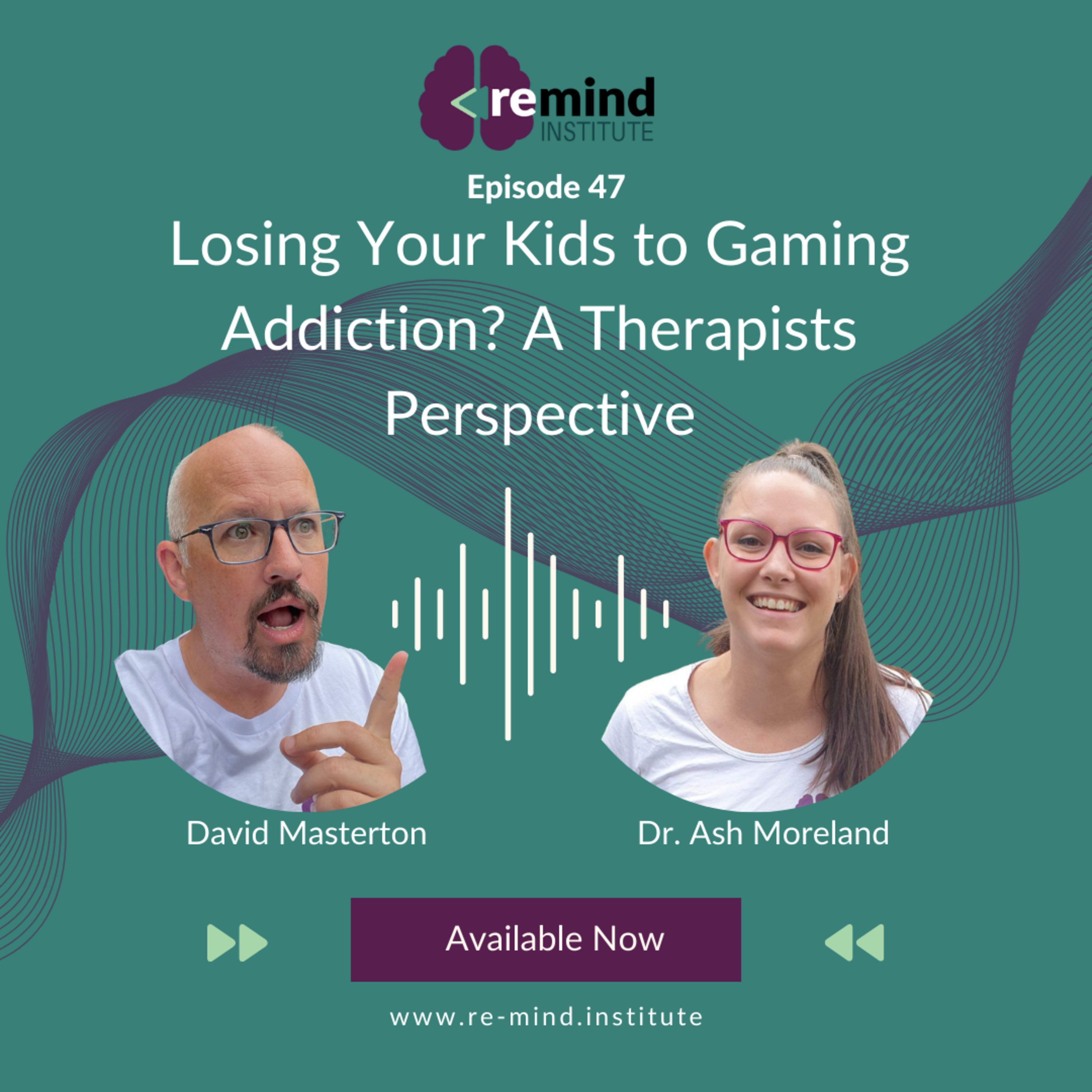 Eps 47 - Losing Your Kids to Gaming Addiction? A Therapists Perspective episode artwork