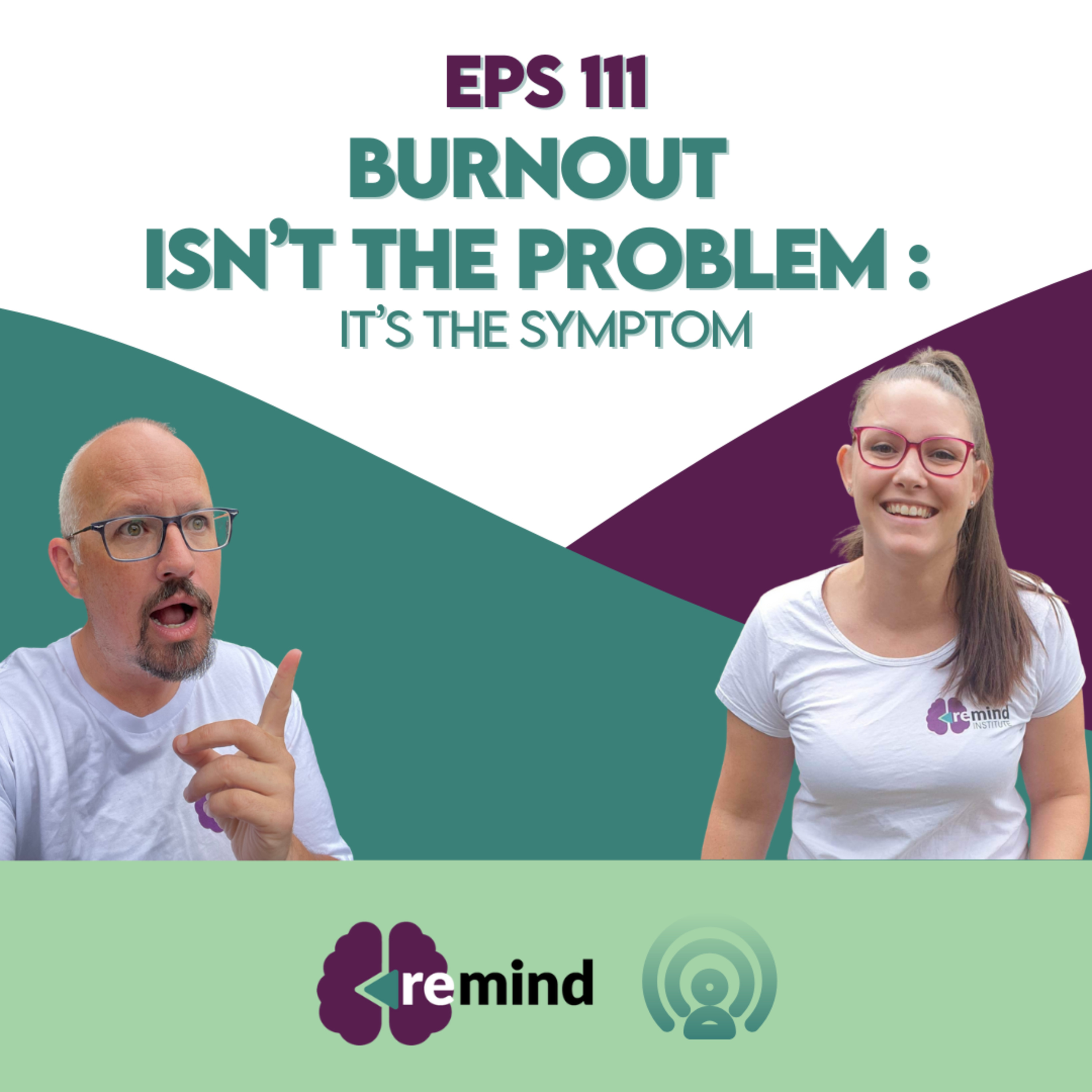 Eps 111: Burnout Isn’t the Problem — It’s the Symptom episode artwork