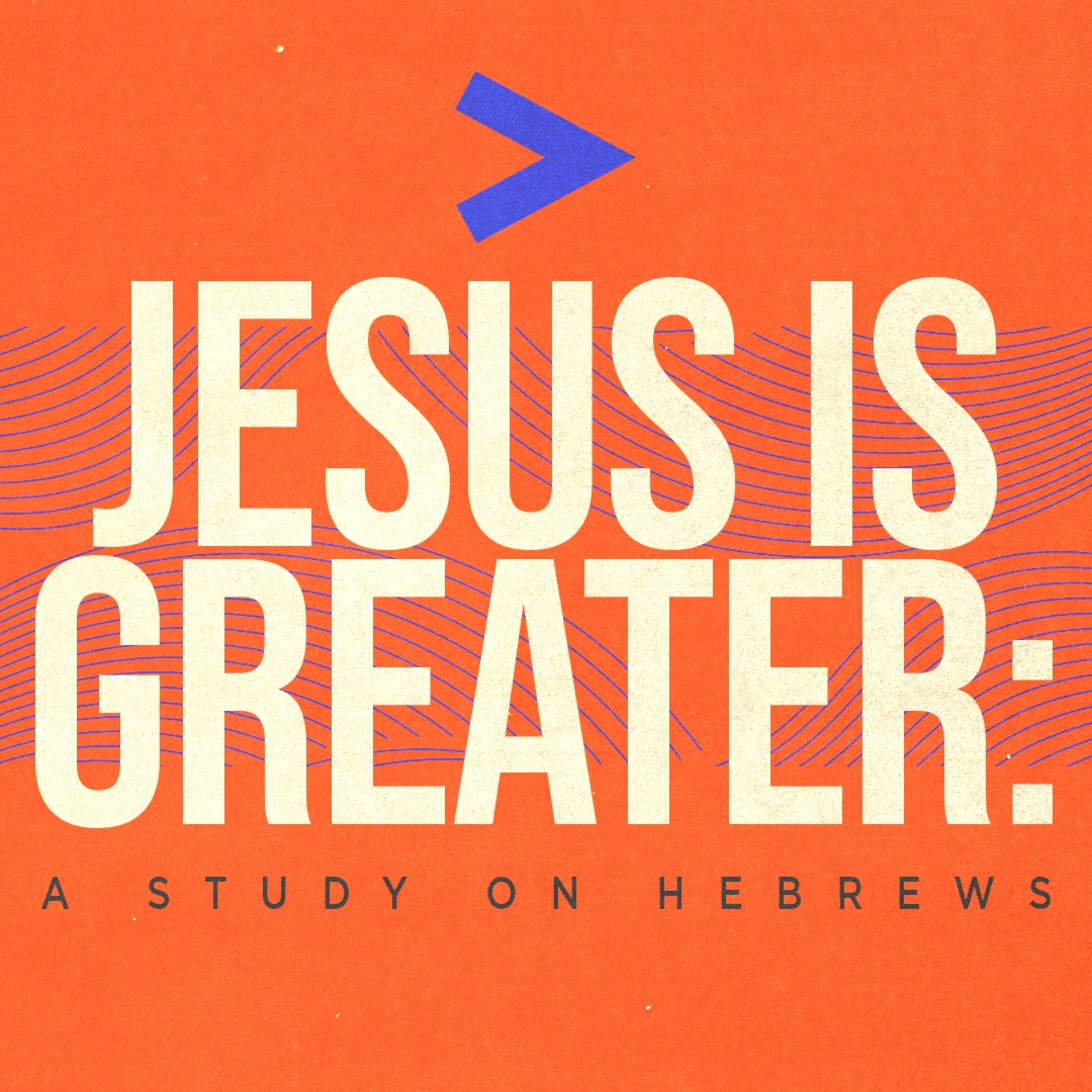 Jesus is Greater | Jesus is Greater  episode artwork
