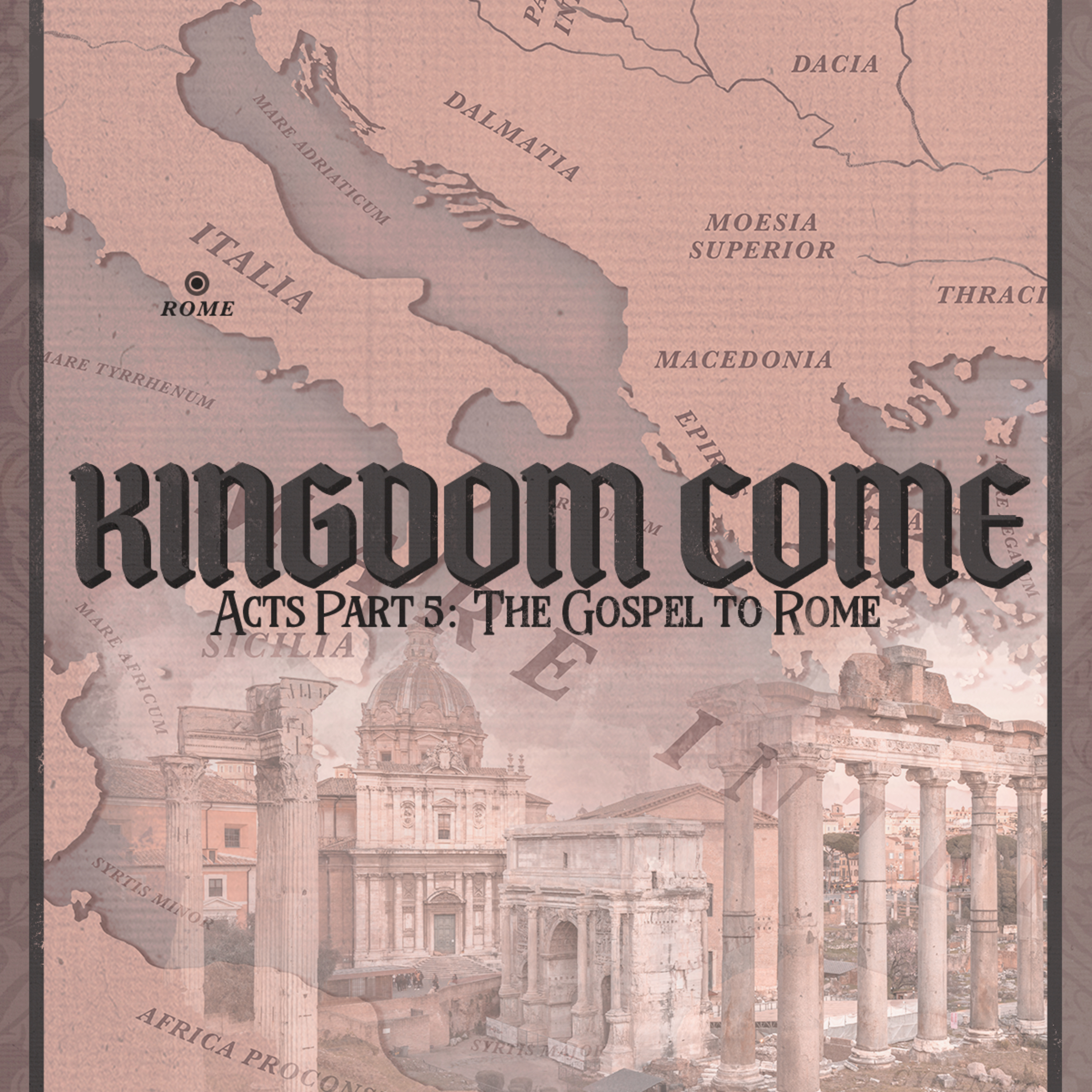 Life In Christ Is A Journey | Kingdom Come - Acts Part Five: The Gospel to Rome episode artwork