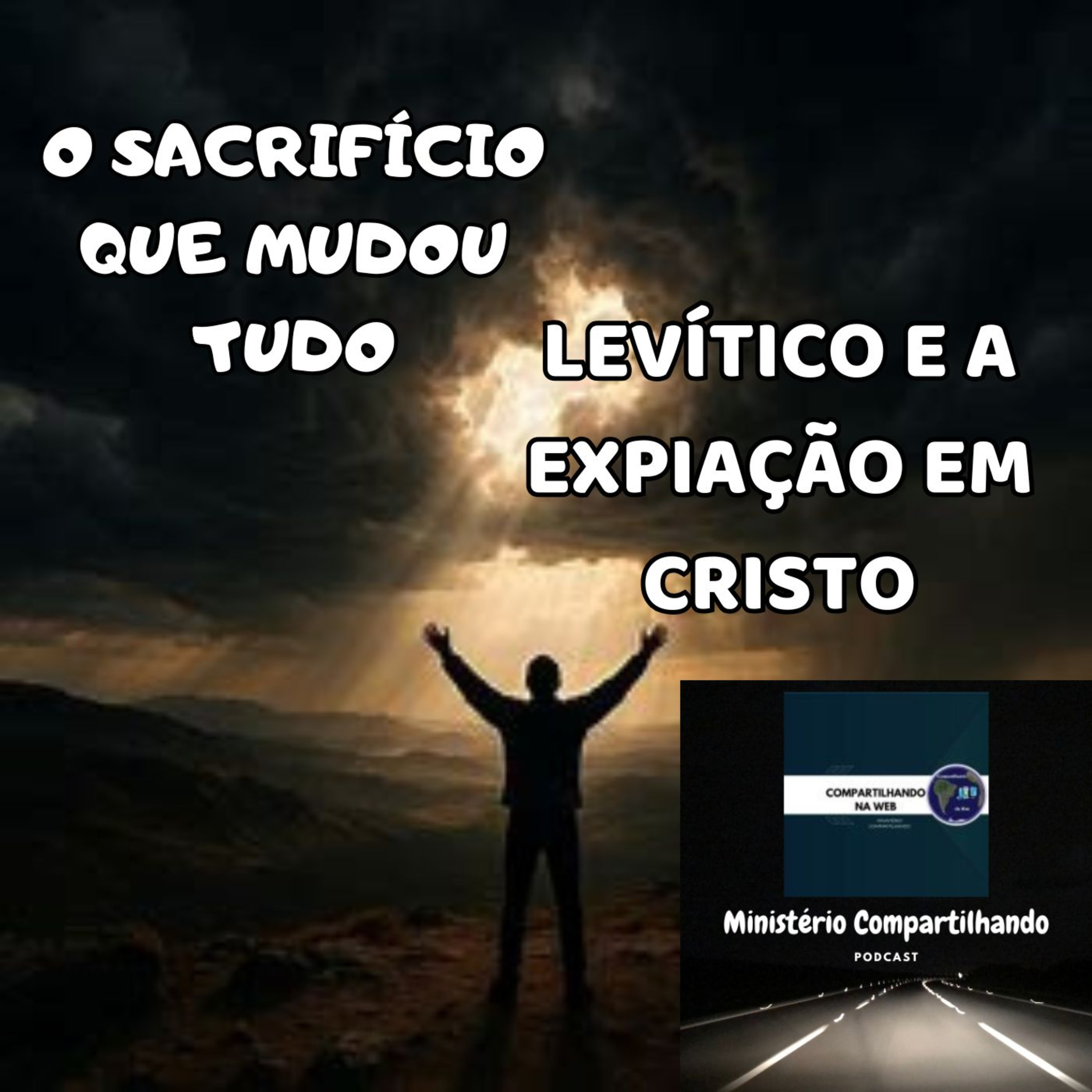O Sacrifício Que Mudou Tudo: Levítico e a Expiação em Cristo episode artwork