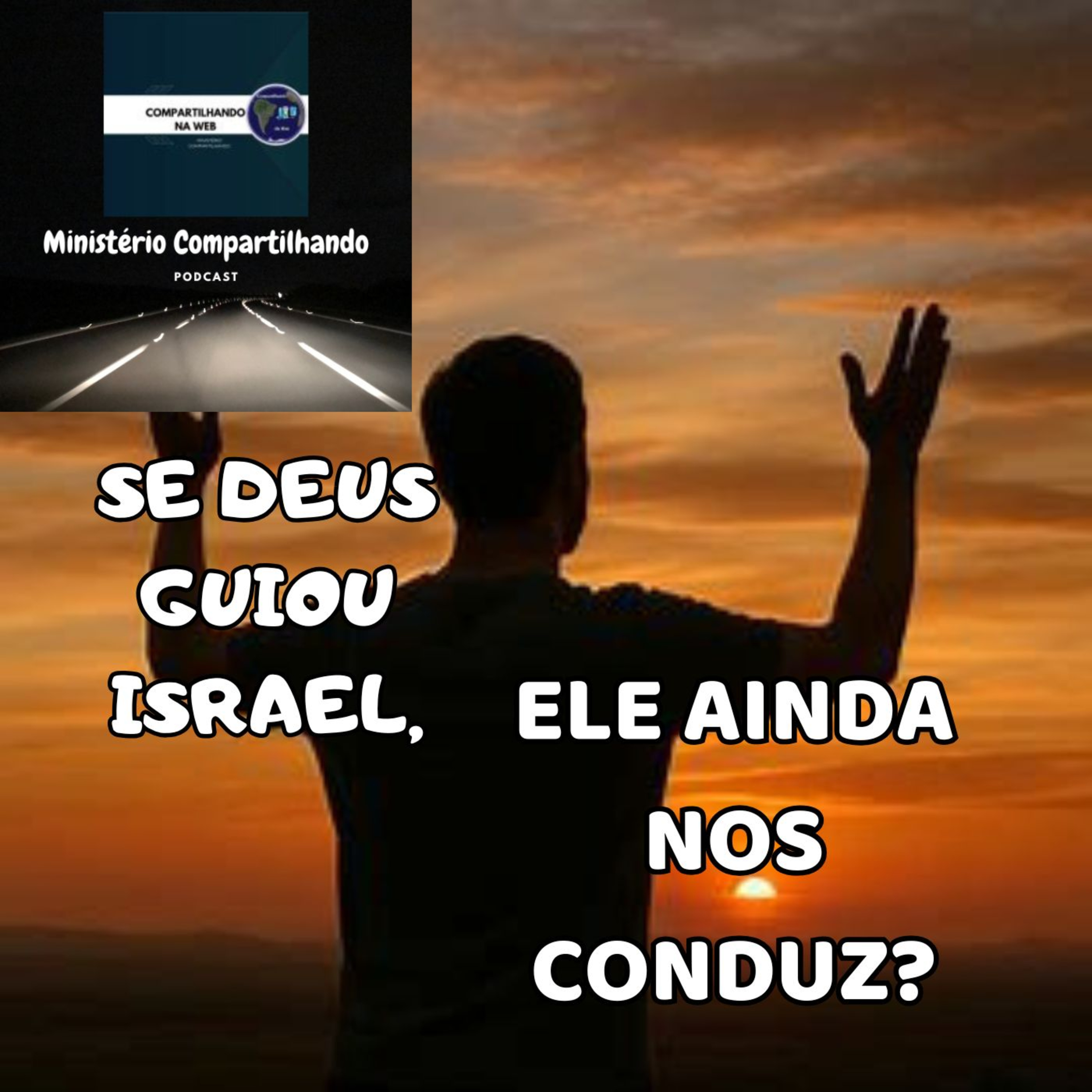 Se Deus Guiou Israel, Ele Ainda Nos Conduz? episode artwork