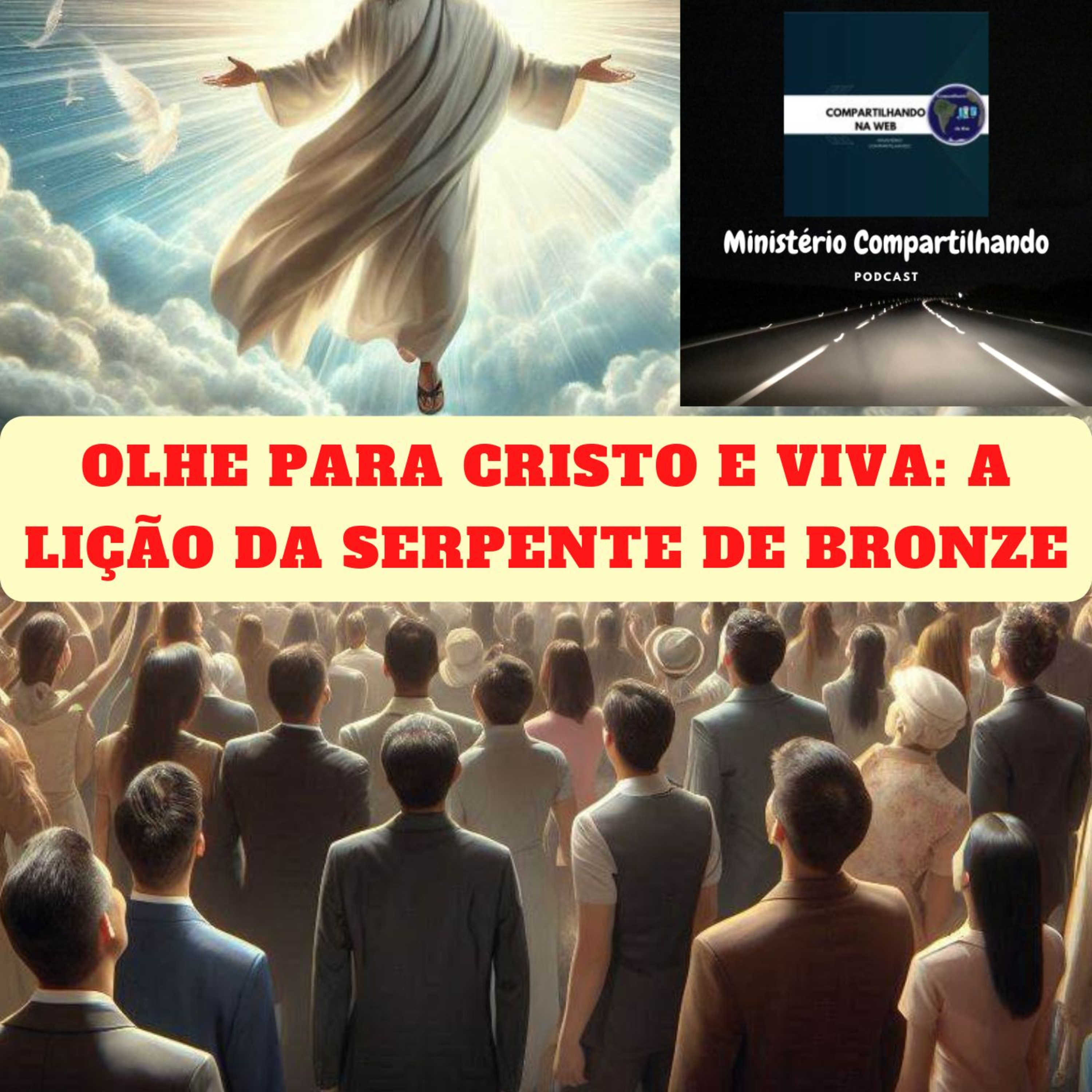 Olhe Para Cristo e Viva: A Lição da Serpente de Bronze episode artwork