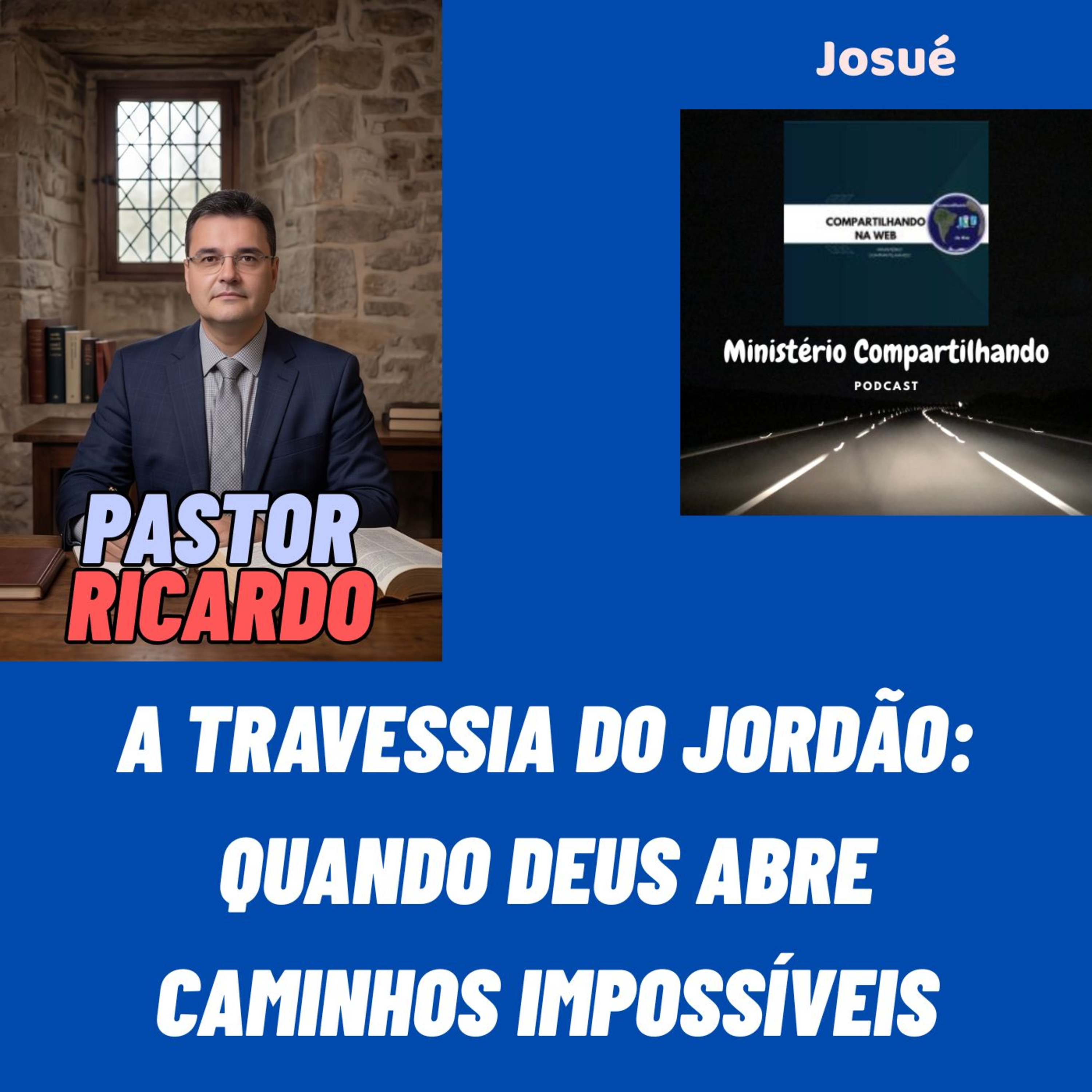 A Travessia do Jordão: Quando Deus Abre Caminhos Impossíveis episode artwork