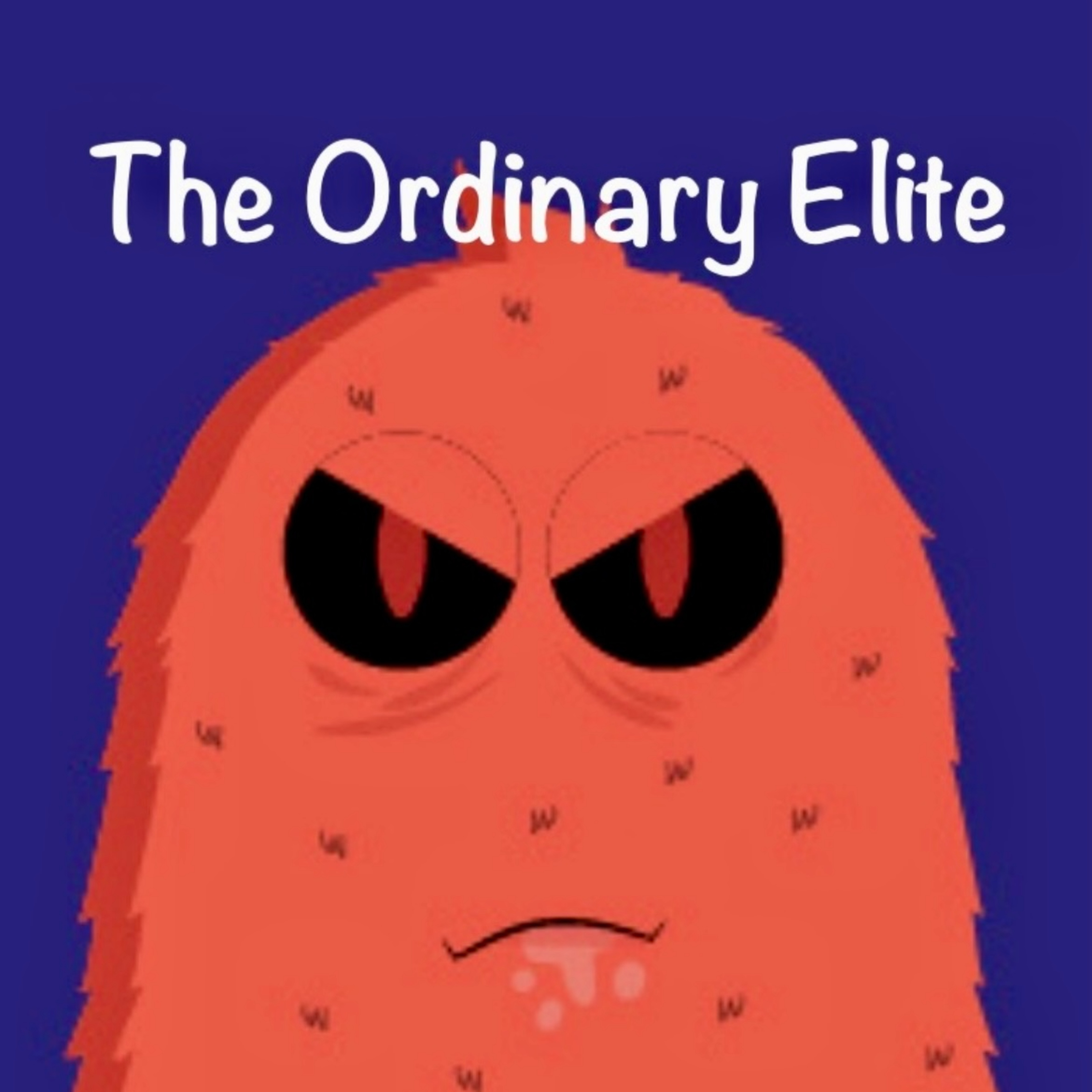 The Ordinary Elite - Episode 6 - The Hate Monster episode artwork