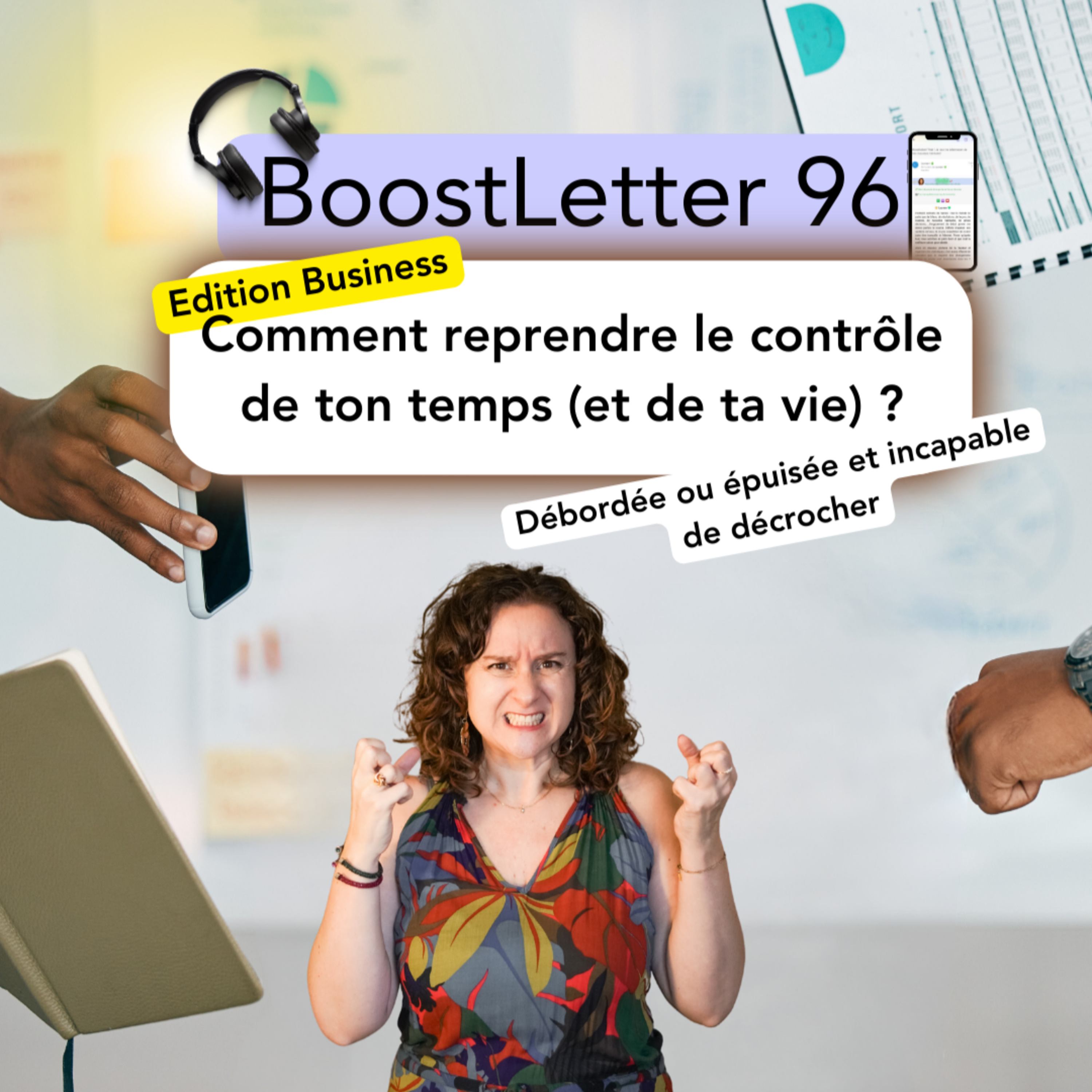 96#[Business]Débordée ou épuisée et incapable de décrocher : Comment reprendre le contrôle de ton te episode artwork