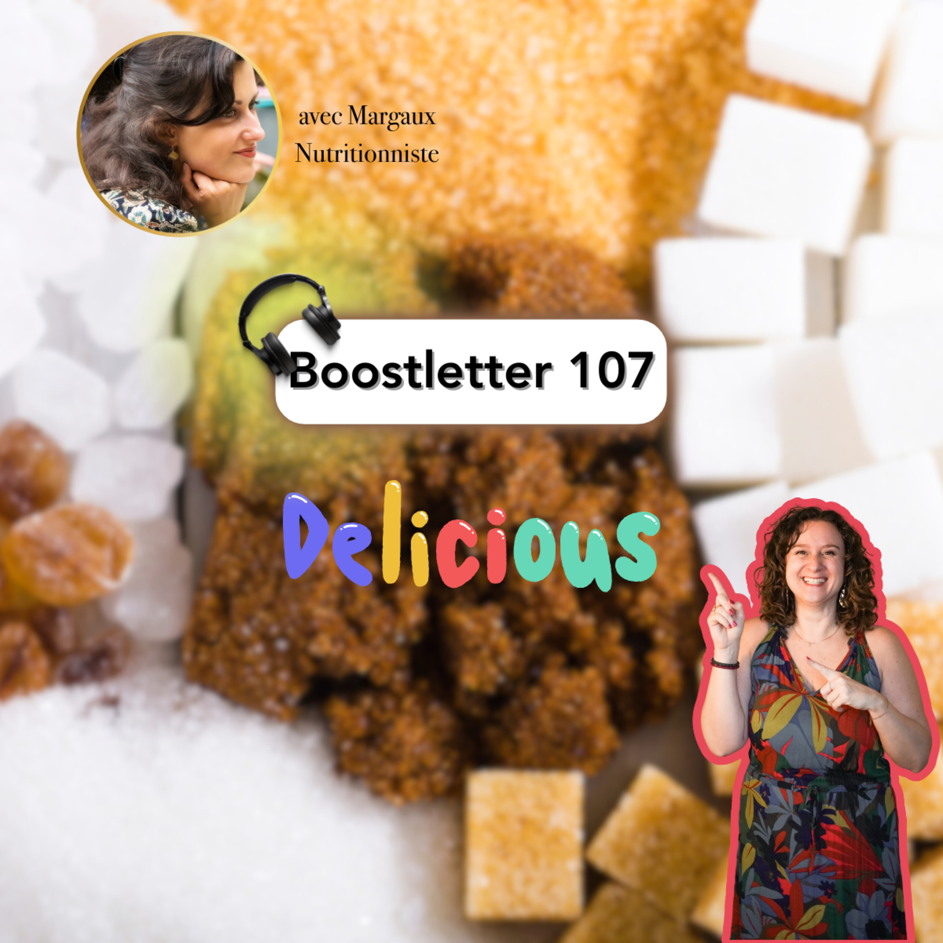 107%23Le SUCRE : addiction, prise de poids, complexes de l’été. On vous dit tout!