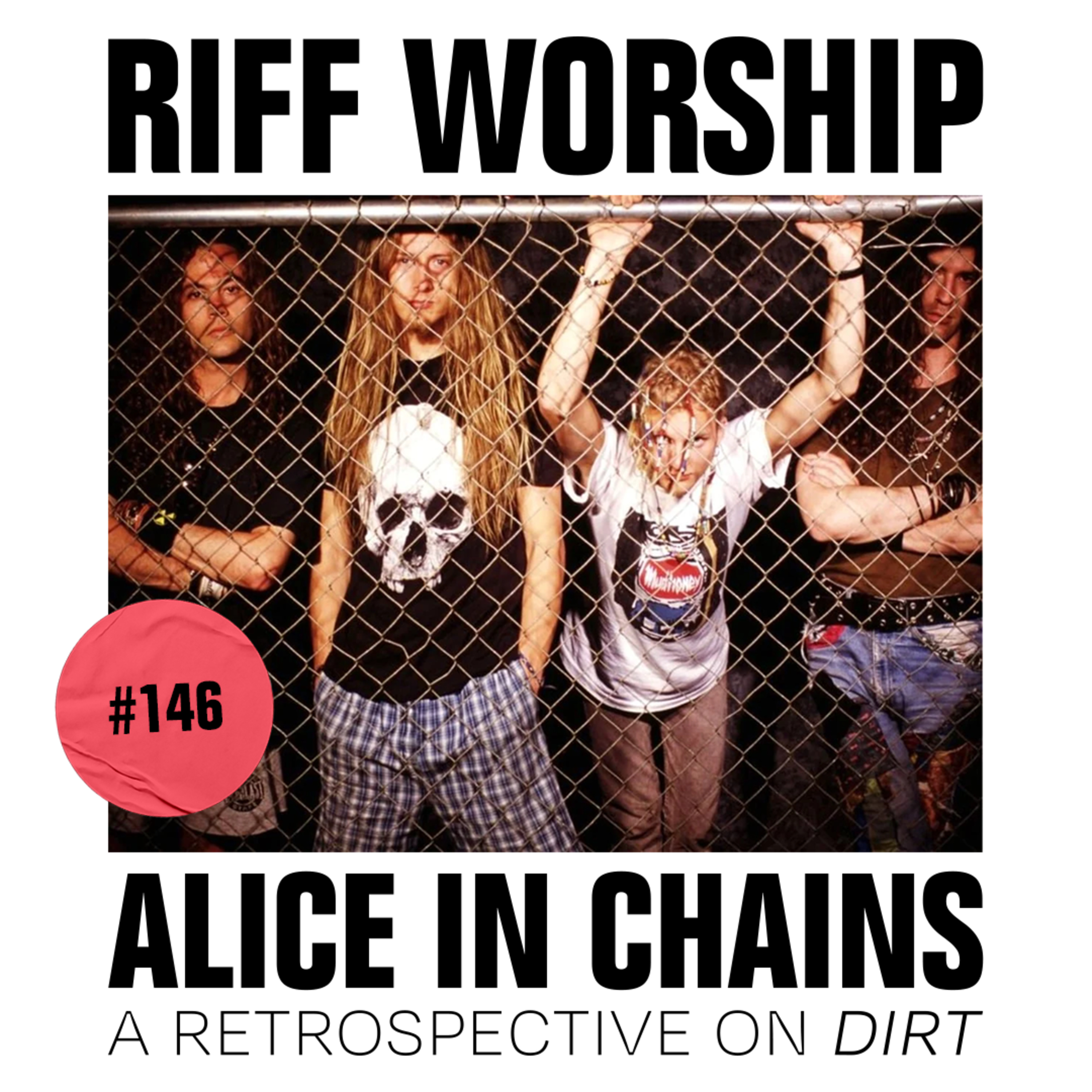 #146 - Alice In Chains - Dirt