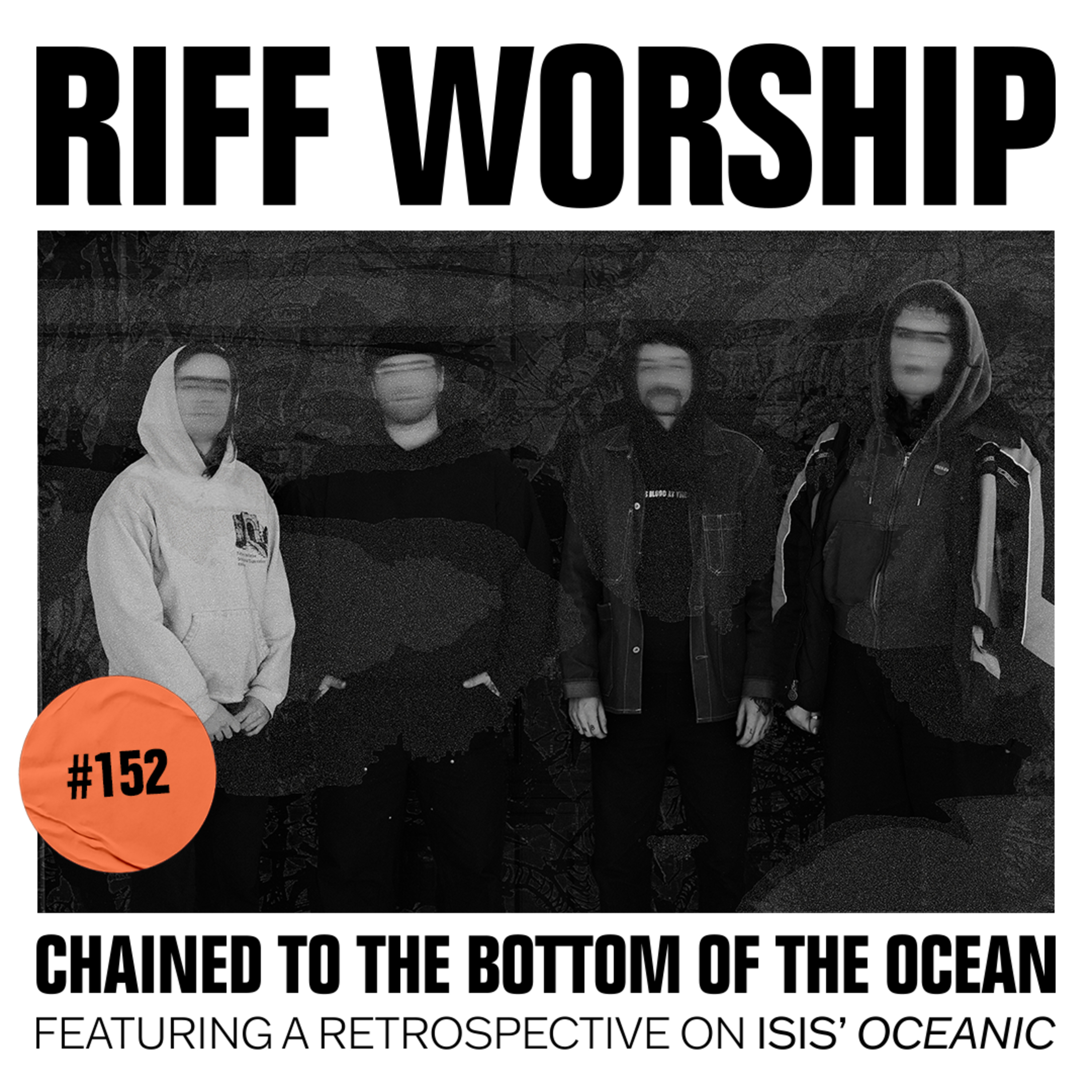 #152 - Isis - Oceanic w/ Chained to the Bottom of the Ocean