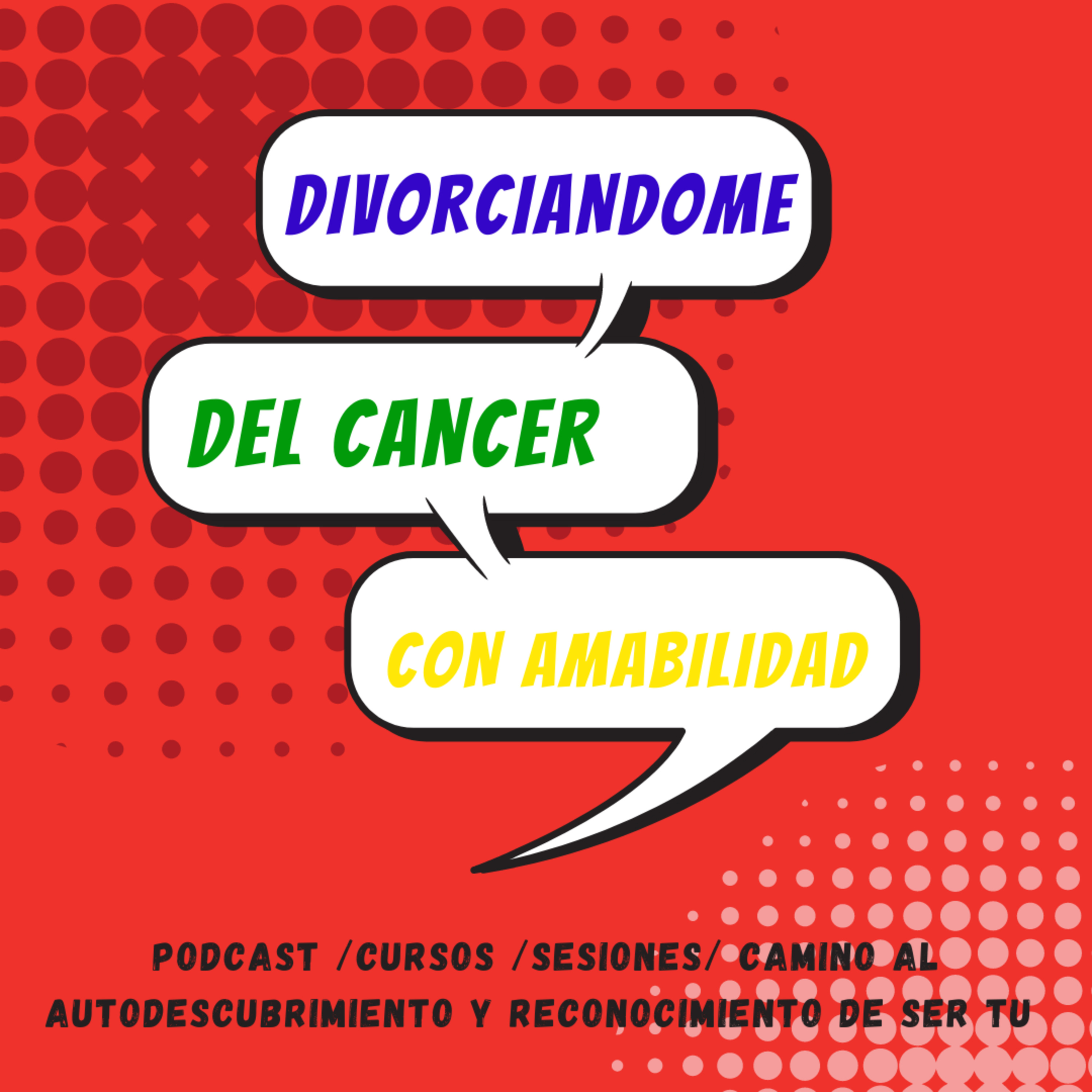 Divorciandome del Cancer con amabilidad