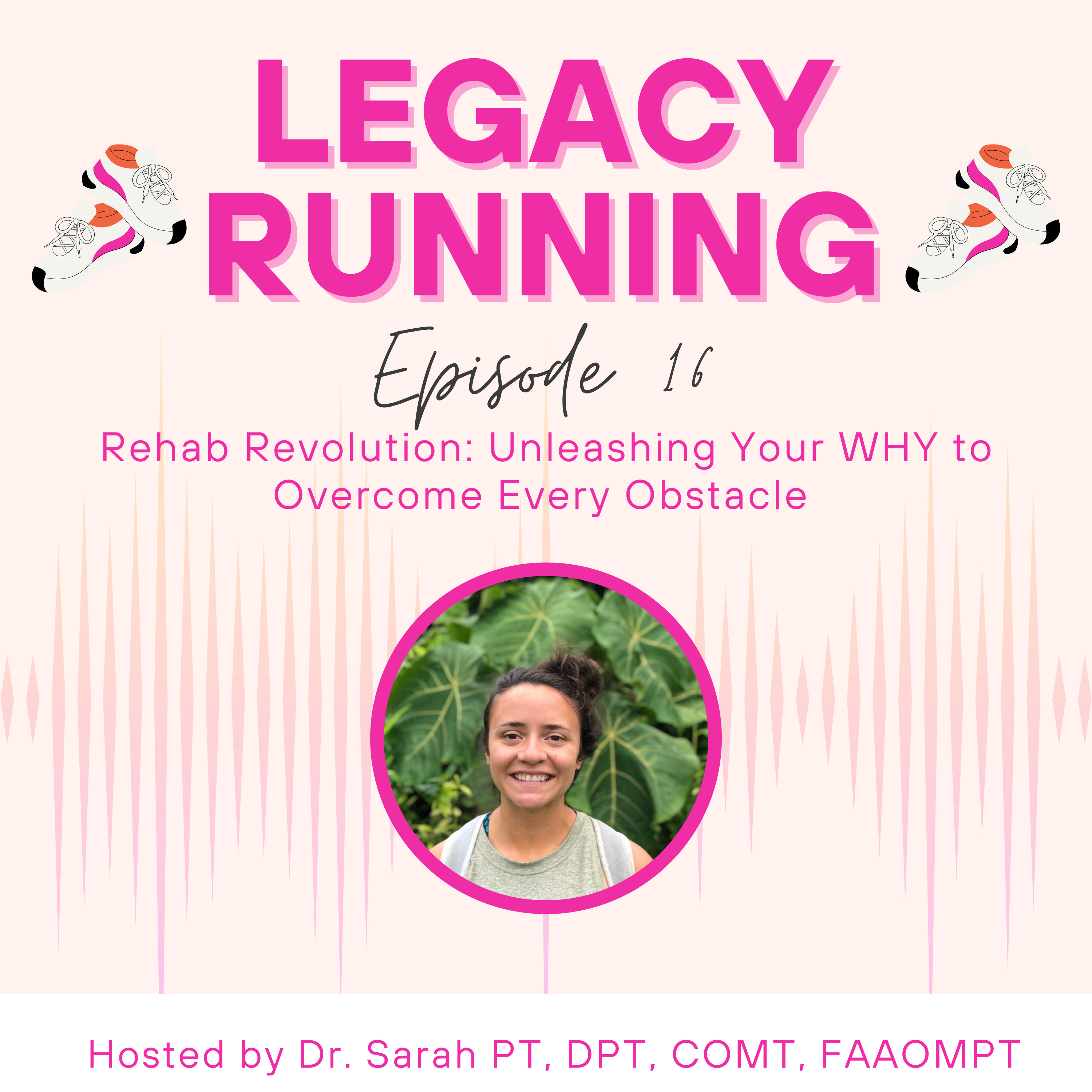 cover of episode Rehab Revolution: Unleashing Your WHY to Overcome Every Obstacle 