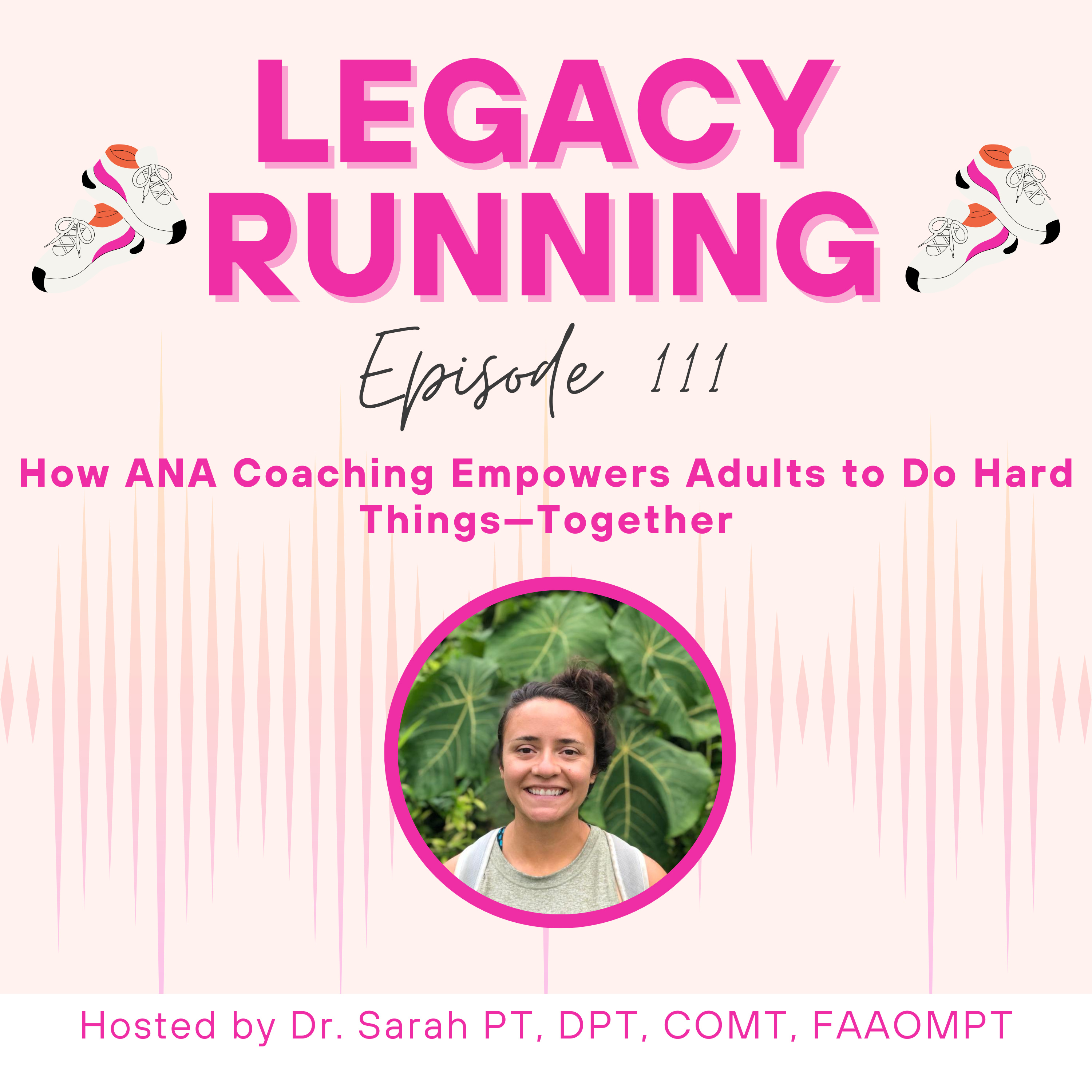 cover of episode How ANA Coaching Empowers Adults to Do Hard Things—Together