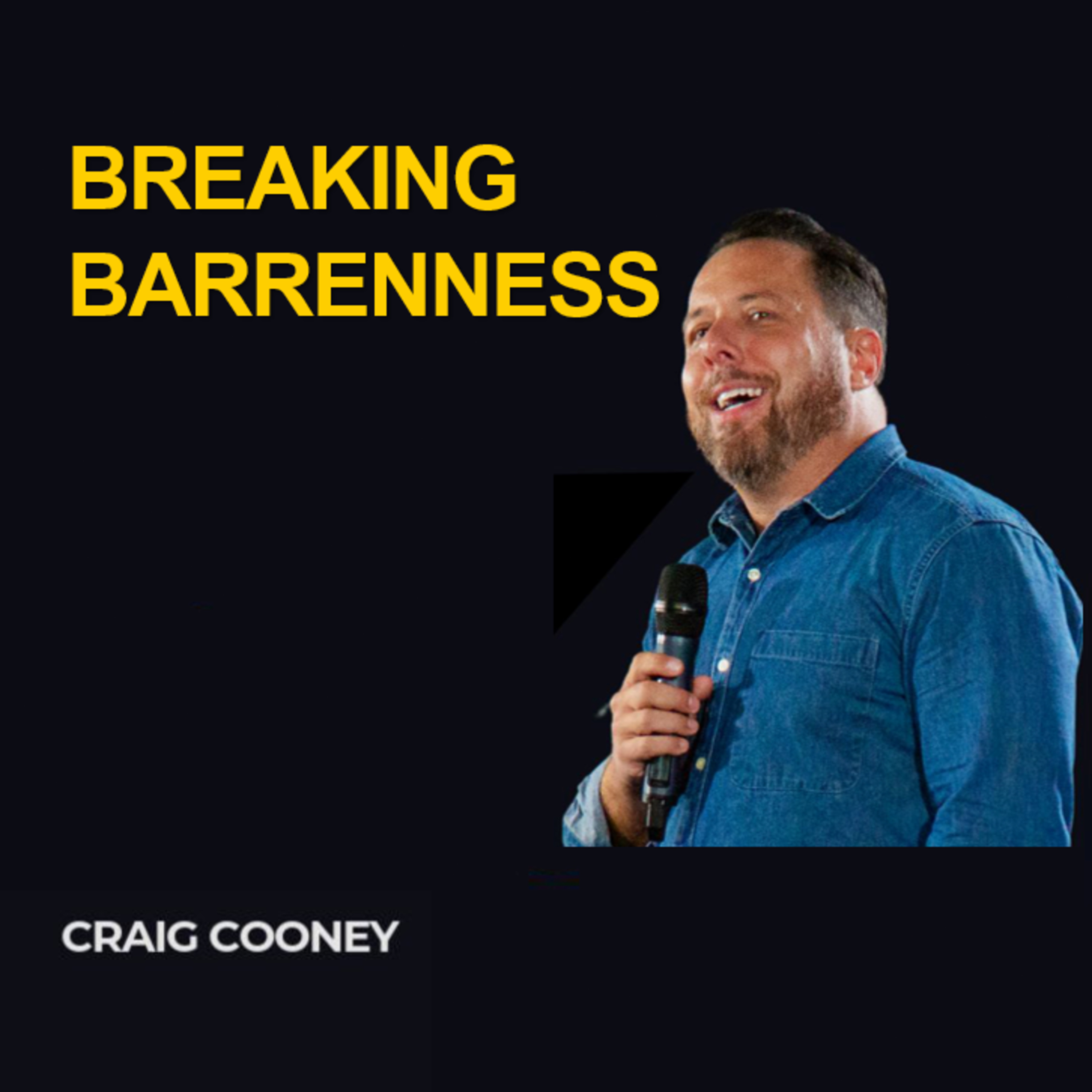 Breaking Barrenness - Craig Cooney episode artwork