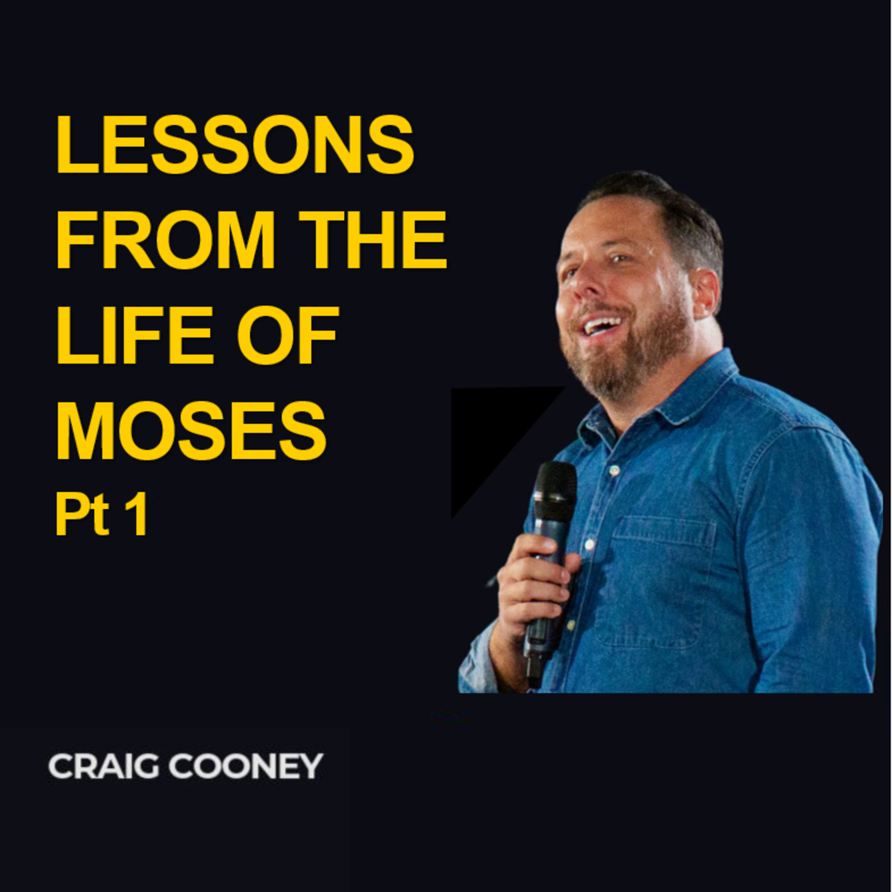 Lessons from the life of Moses: Part 1 - Craig Cooney episode artwork