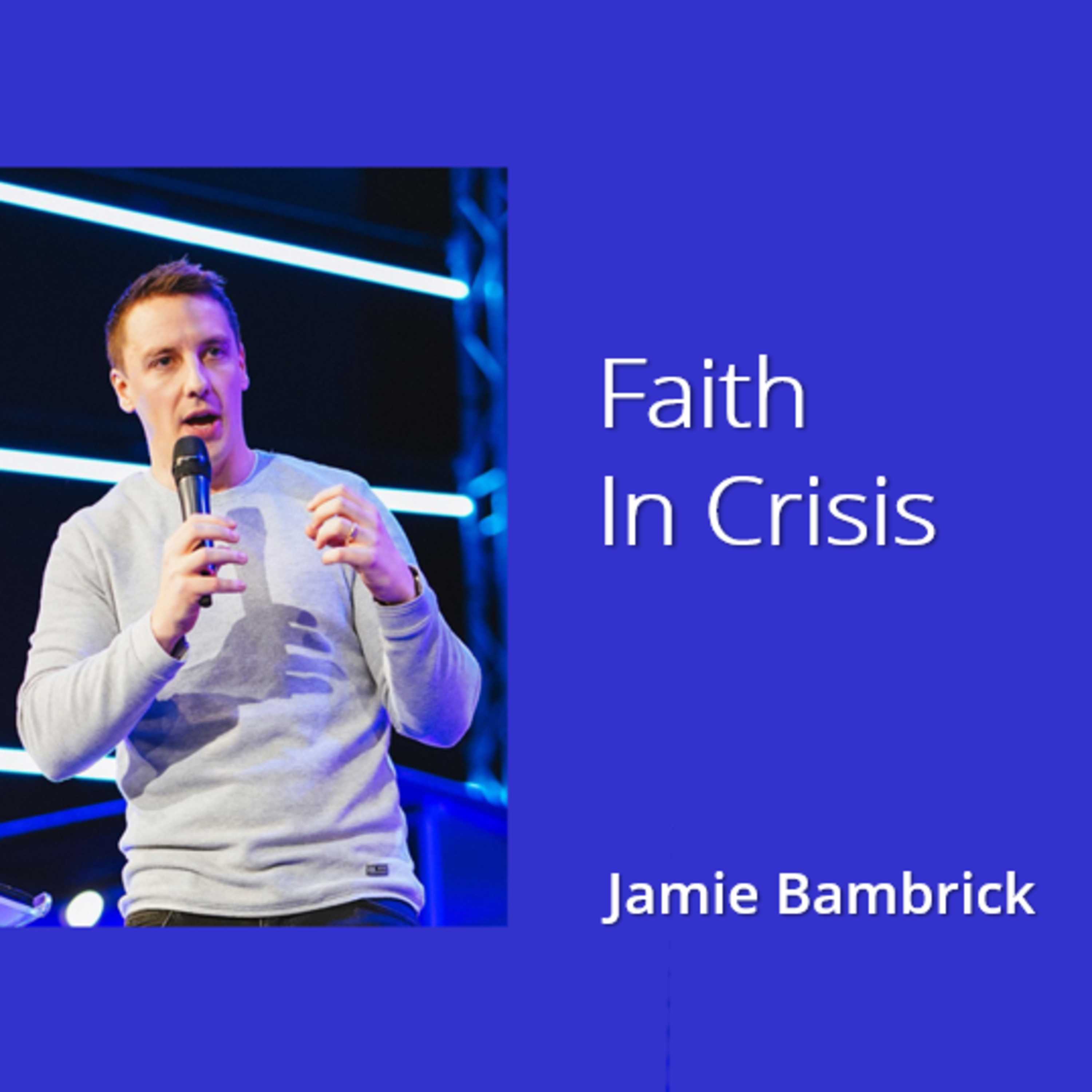 Faith in Crisis - Jamie Bambrick