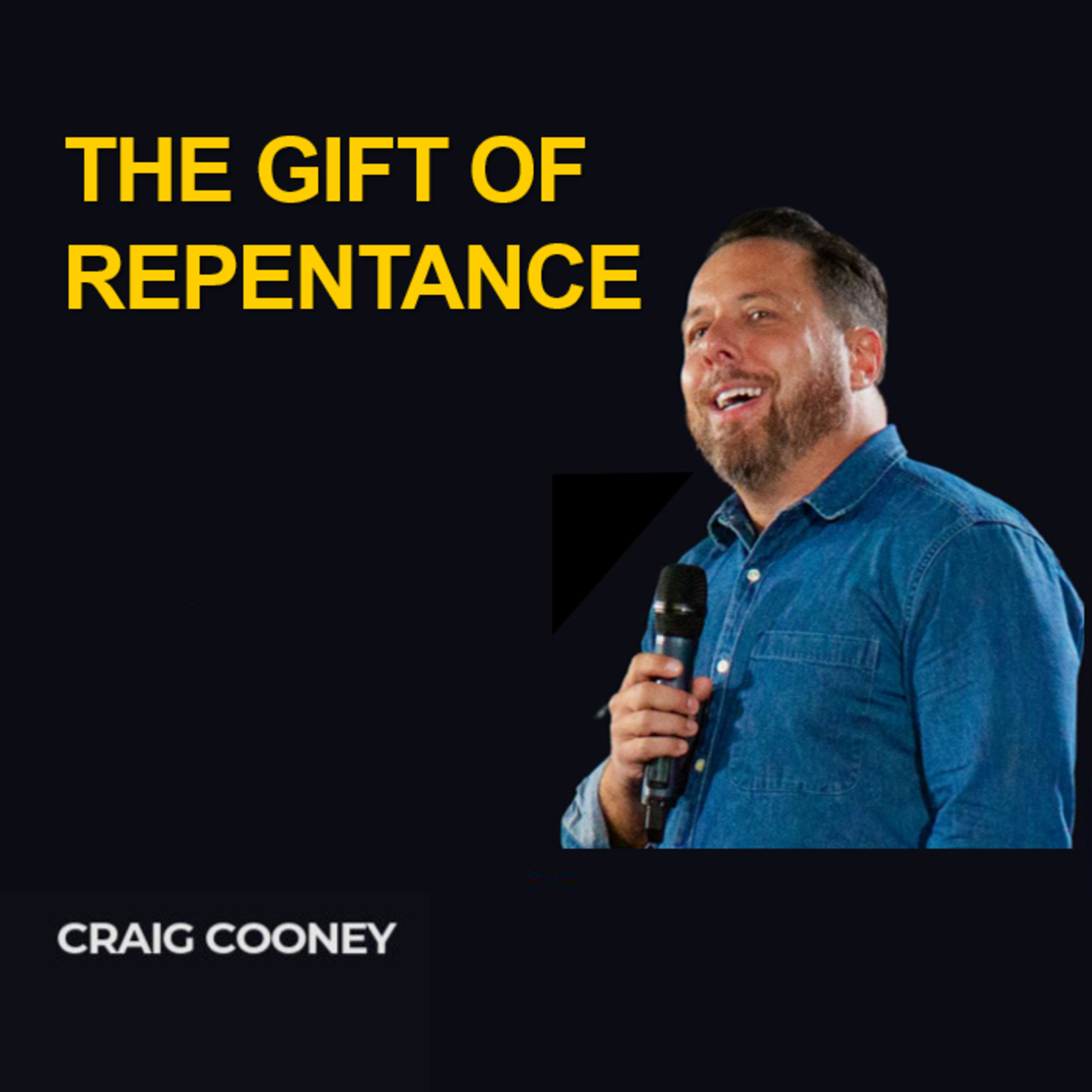 The Gift of Repentance - Craig Cooney episode artwork