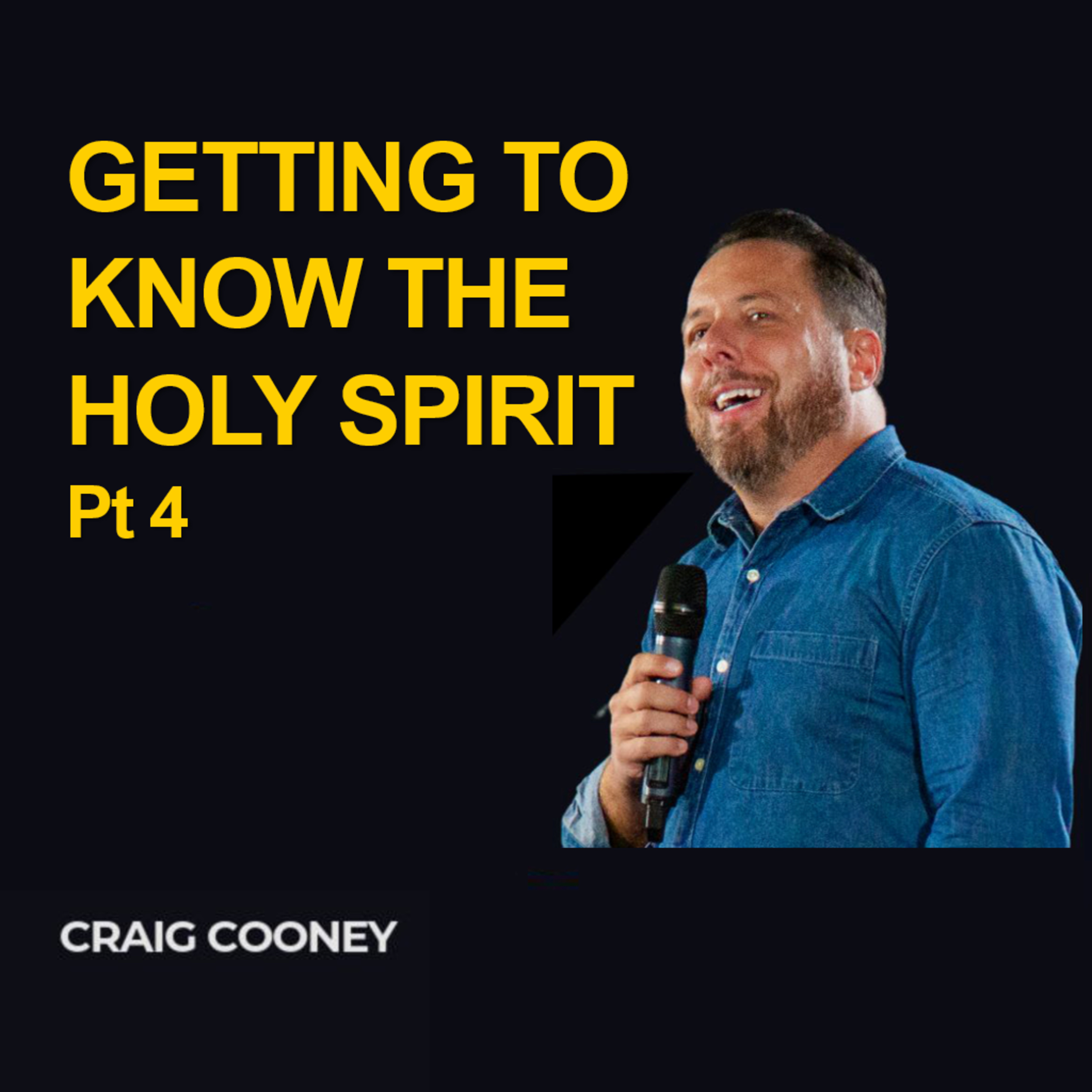 Getting to know the Holy Spirit Pt 4 - Craig Cooney episode artwork