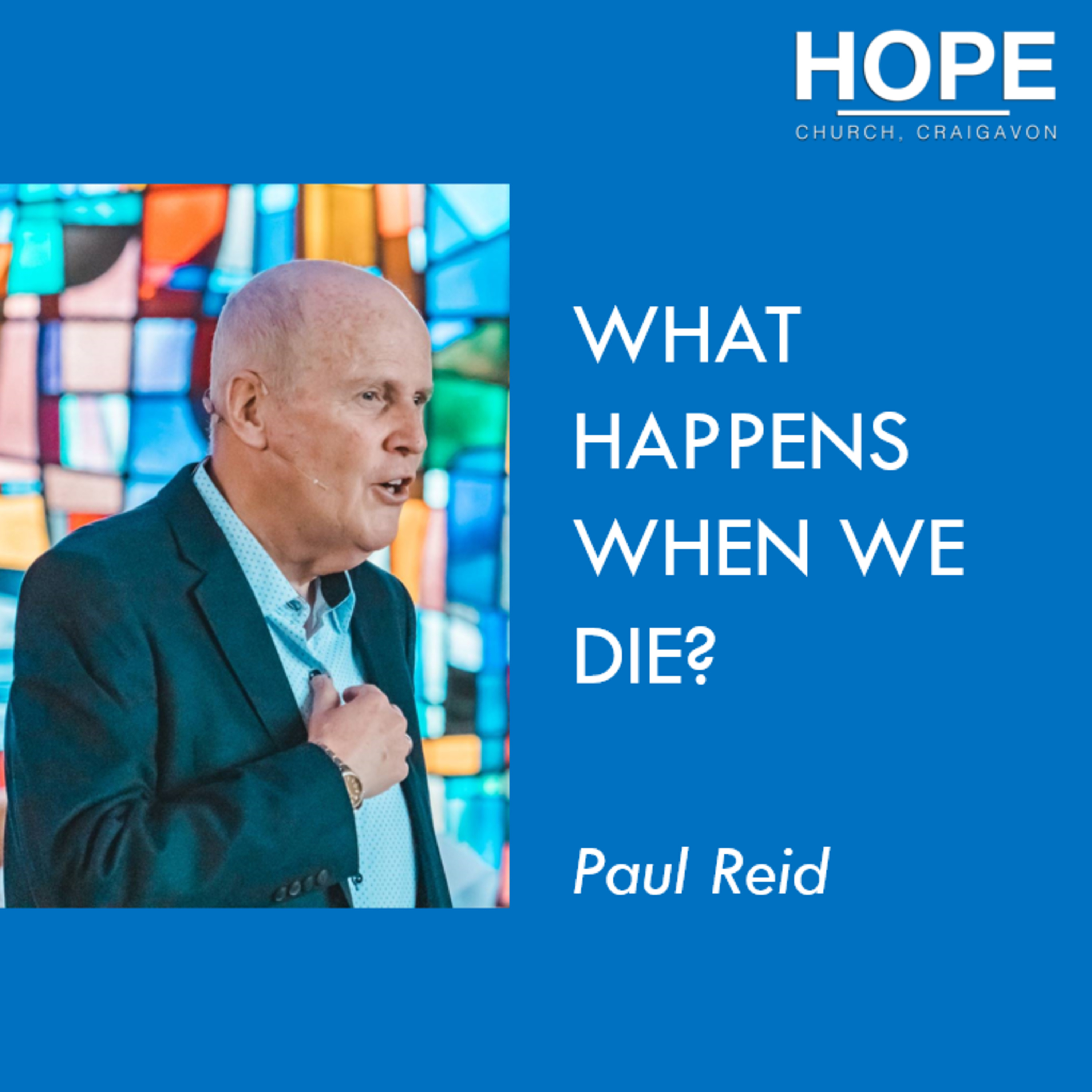 What Happens When We Die - Paul Reid episode artwork