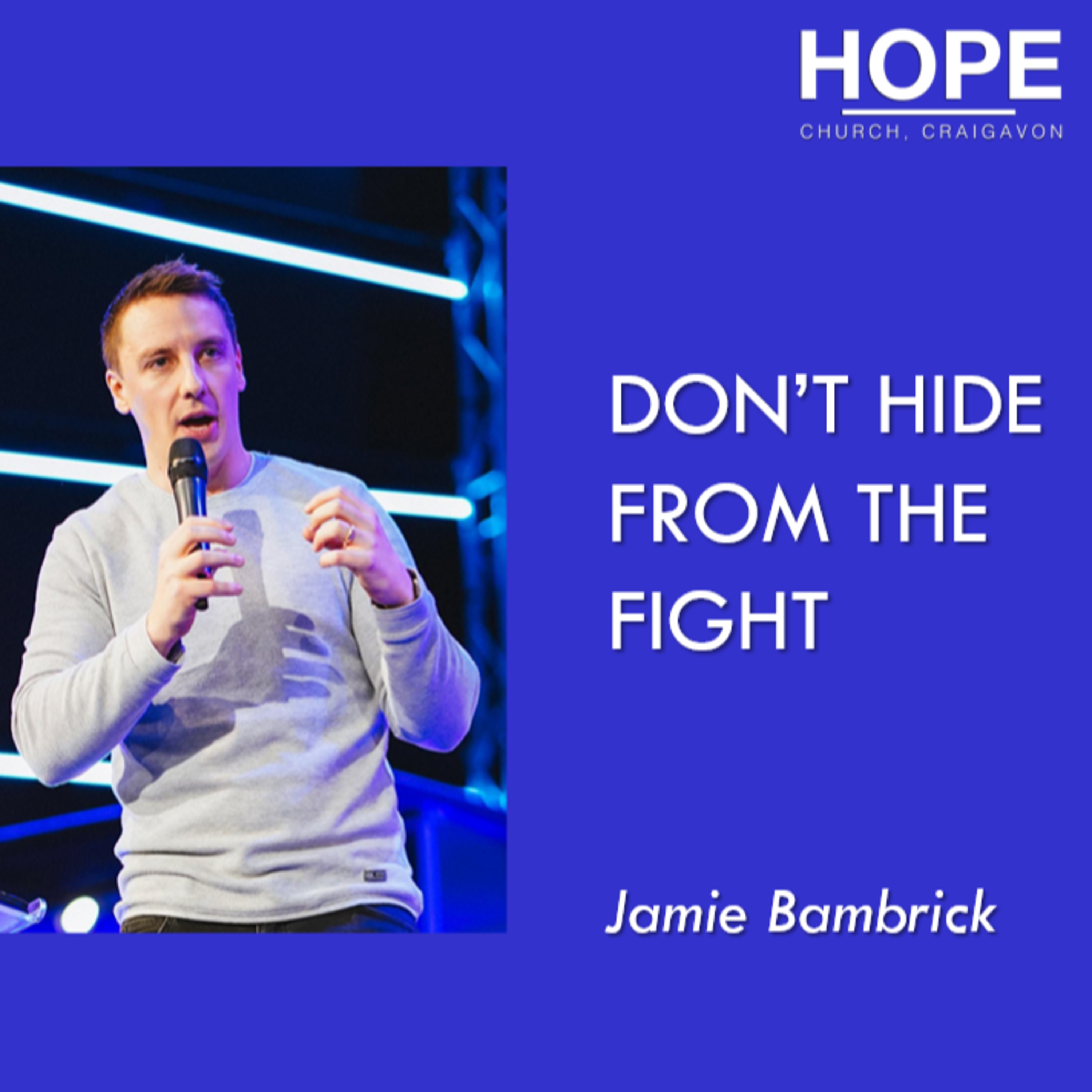 Don't Hide From The Fight - Jamie Bambrick