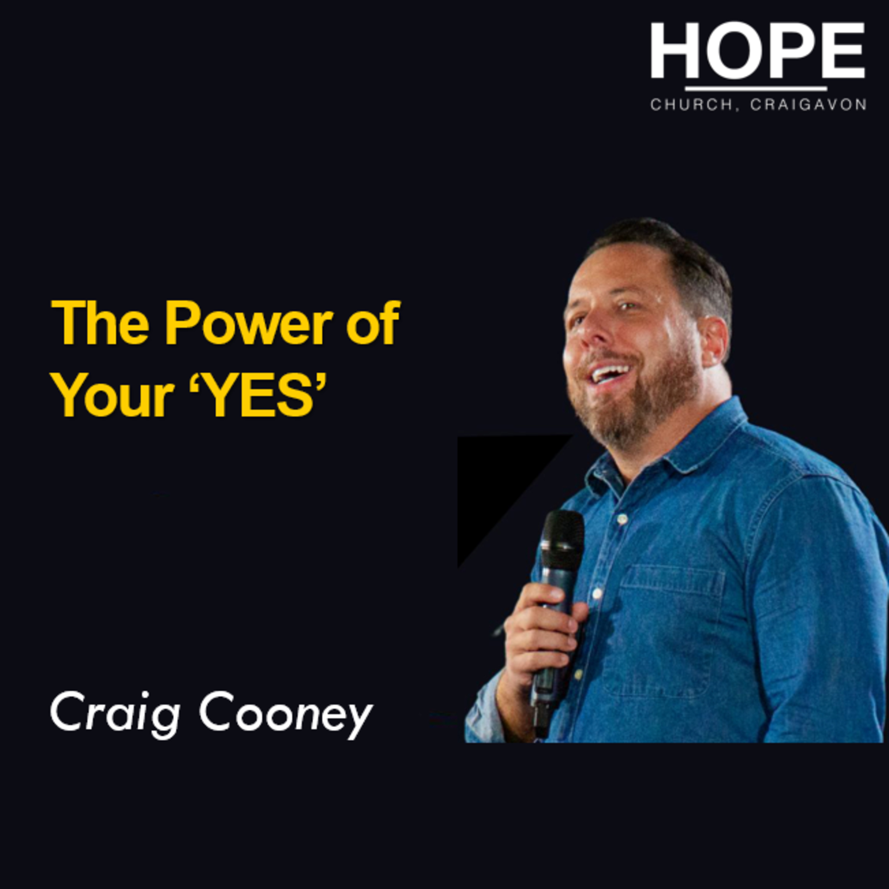 The Power of Your 'YES' Pt. 1 - Craig Cooney