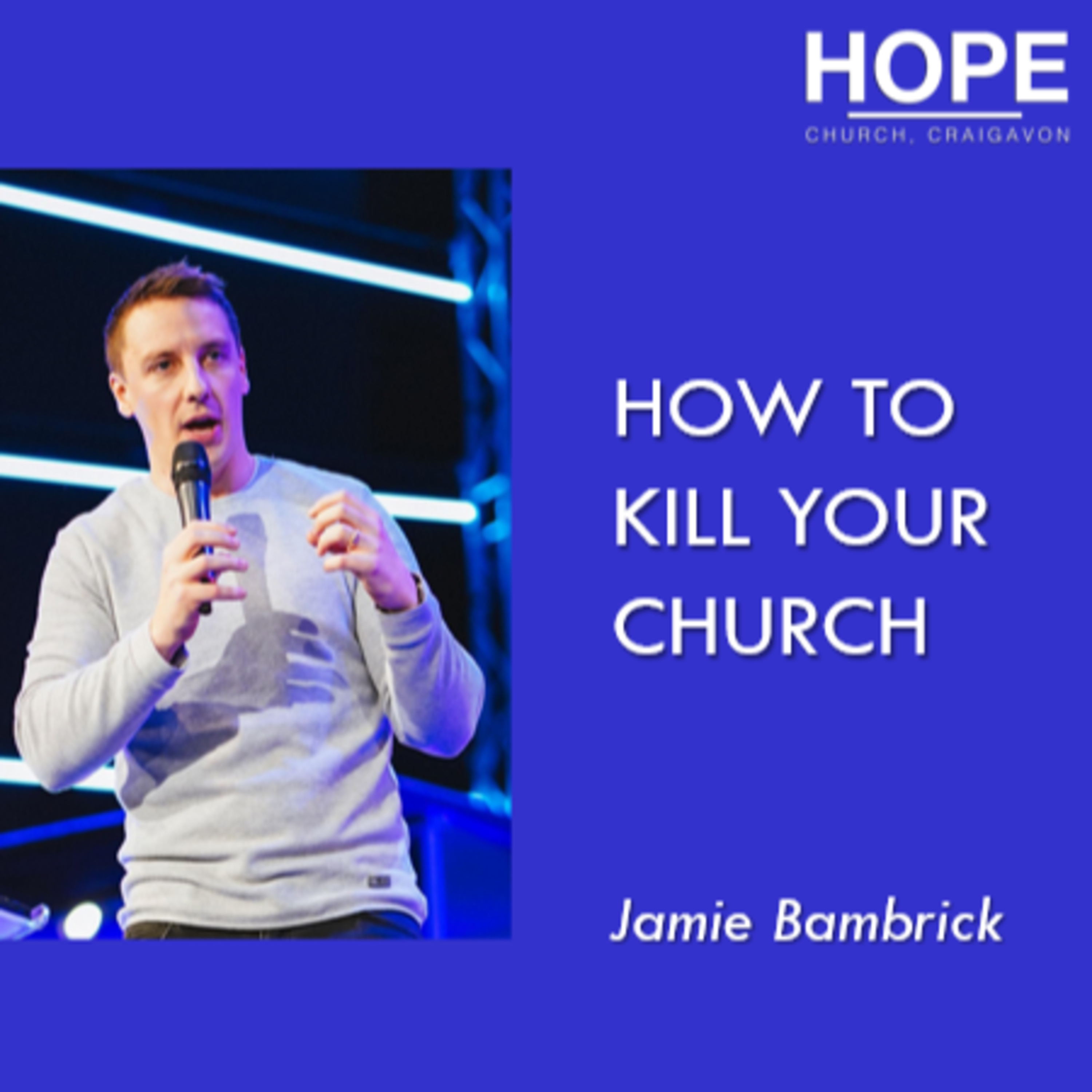 How to Kill Your Church Overnight - Jamie Bambrick episode artwork