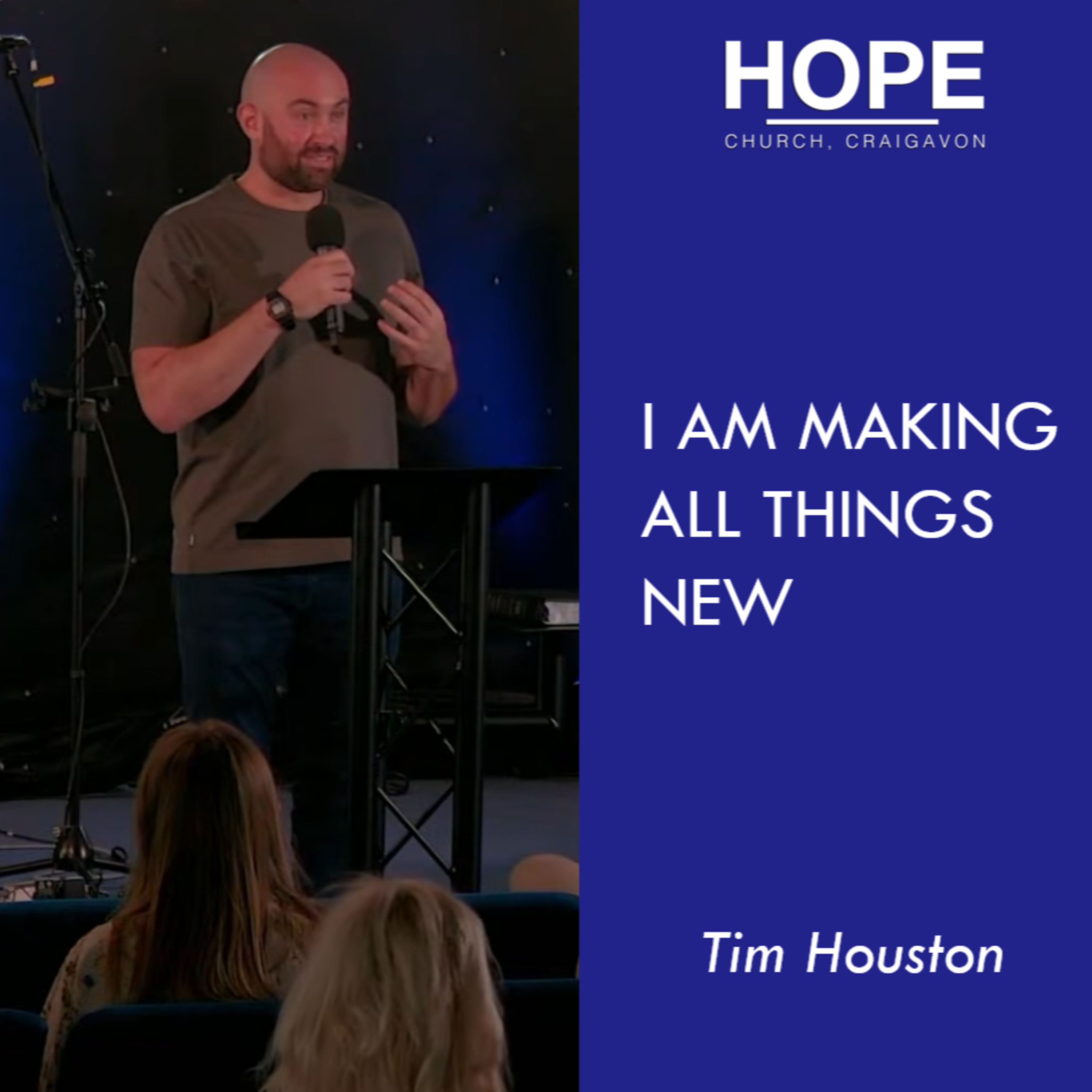 I am making all things new - Tim Houston episode artwork