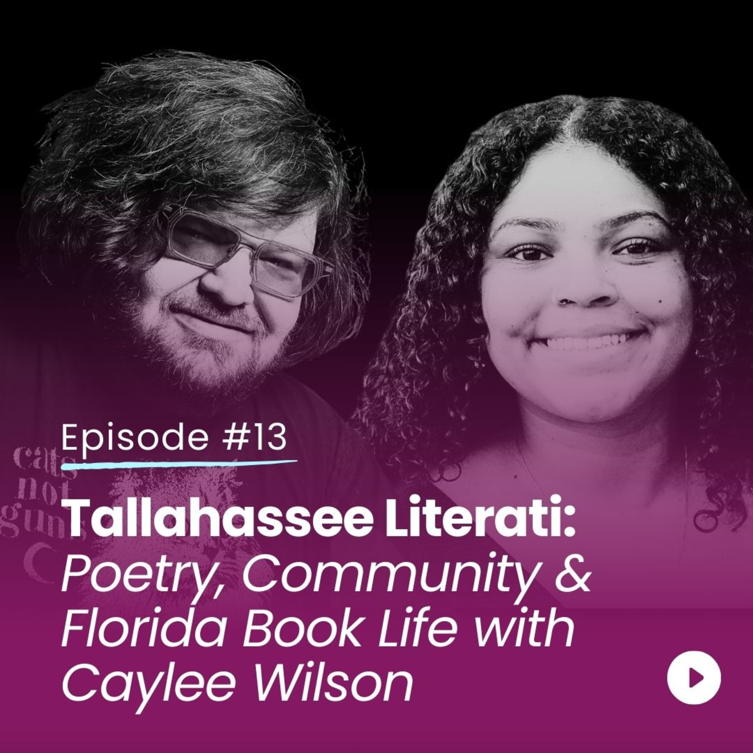 Tallahassee Literati: Poetry, Community & Florida Book Life with Caylee Wilson