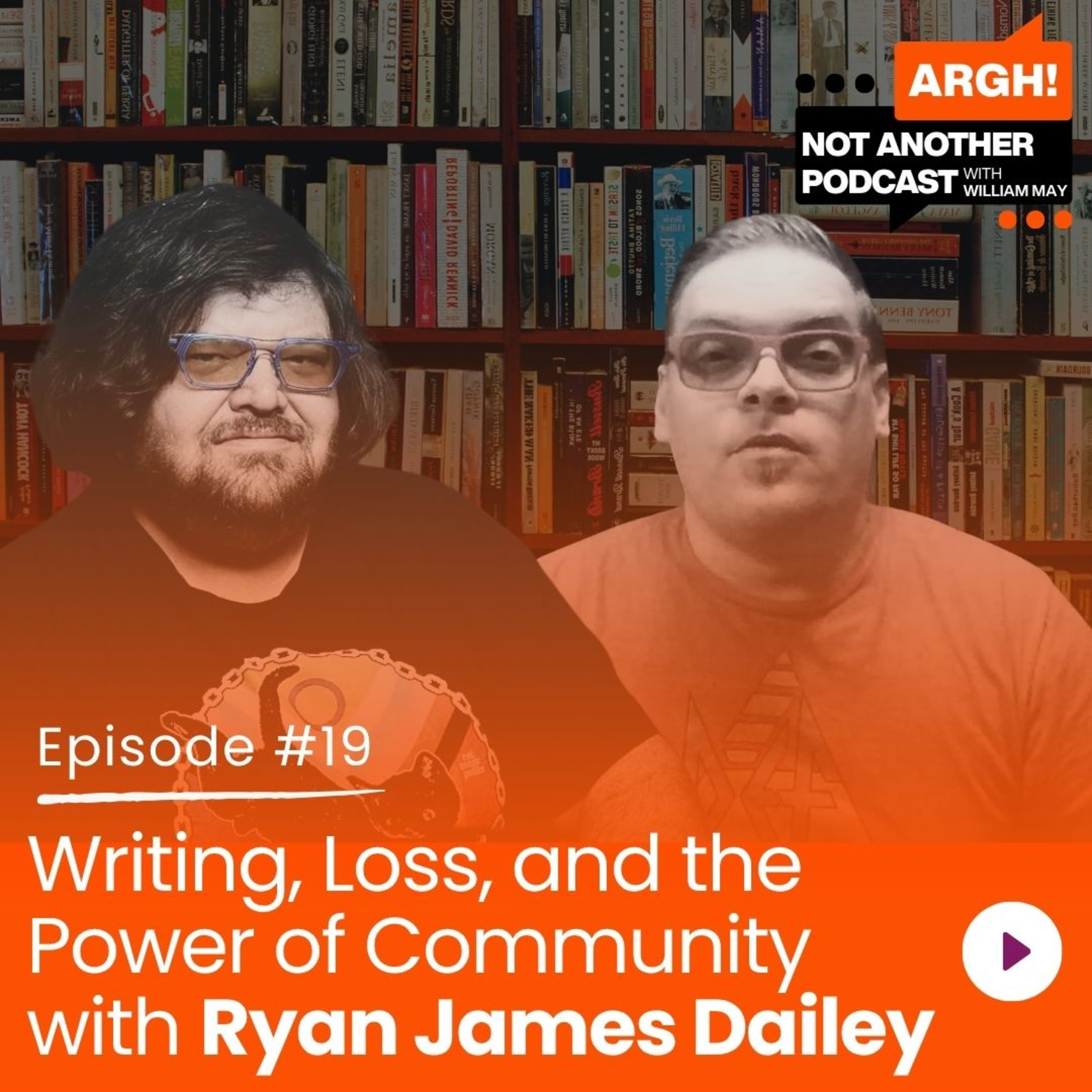 Episode 19 - Writing, Loss, and the Power of Community with Ryan James Dailey episode artwork