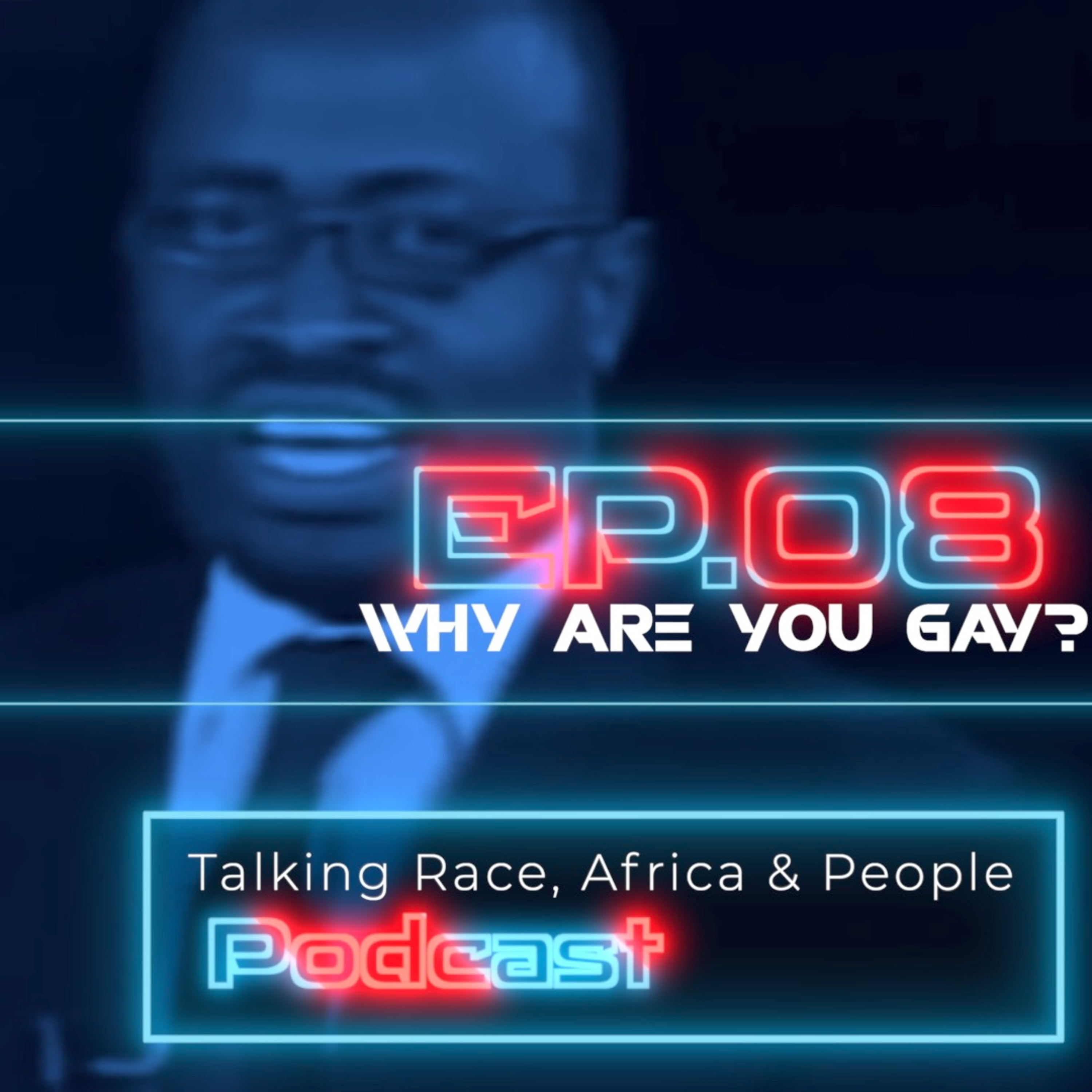 08 | Why Are You Gay? episode artwork