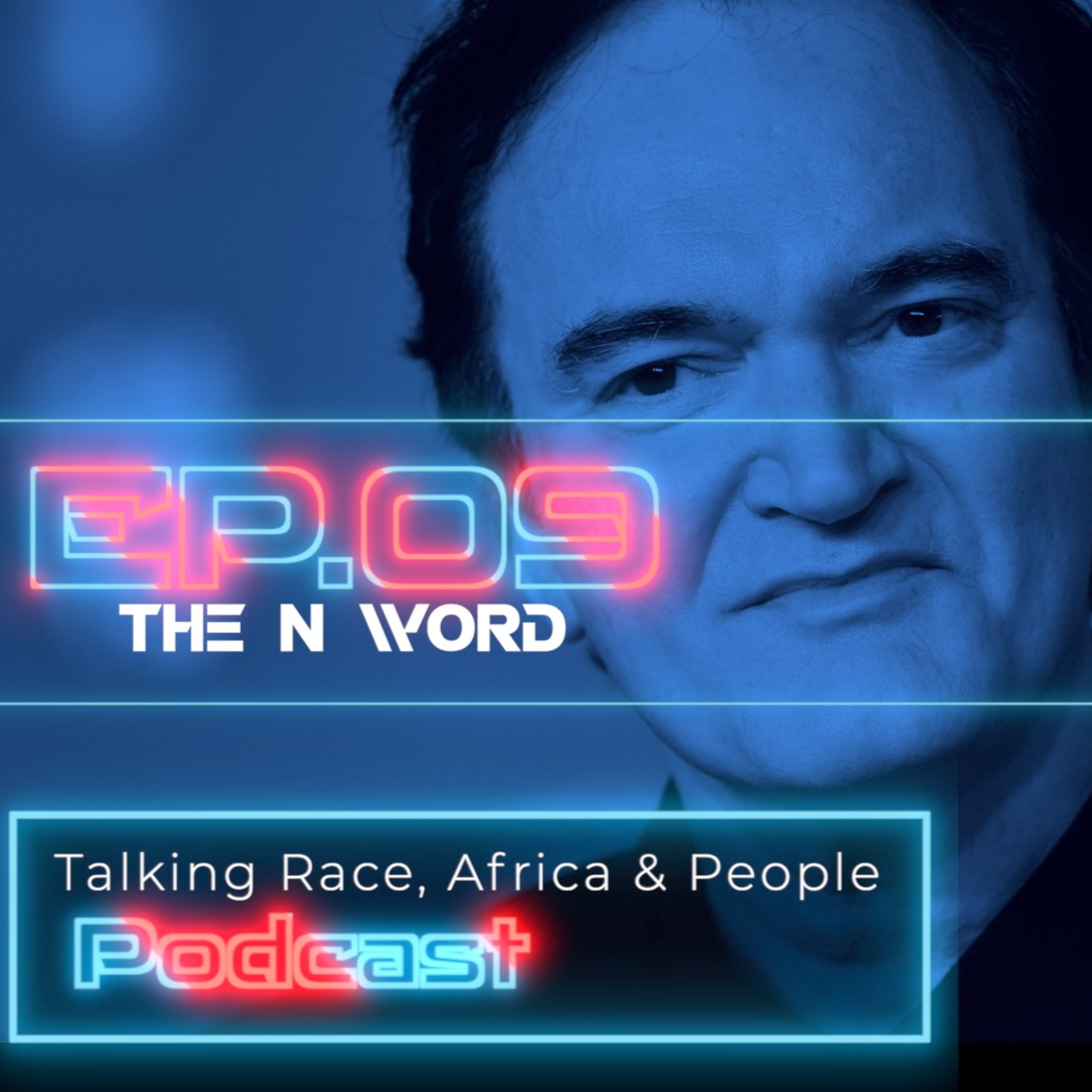 09 | The N Word episode artwork