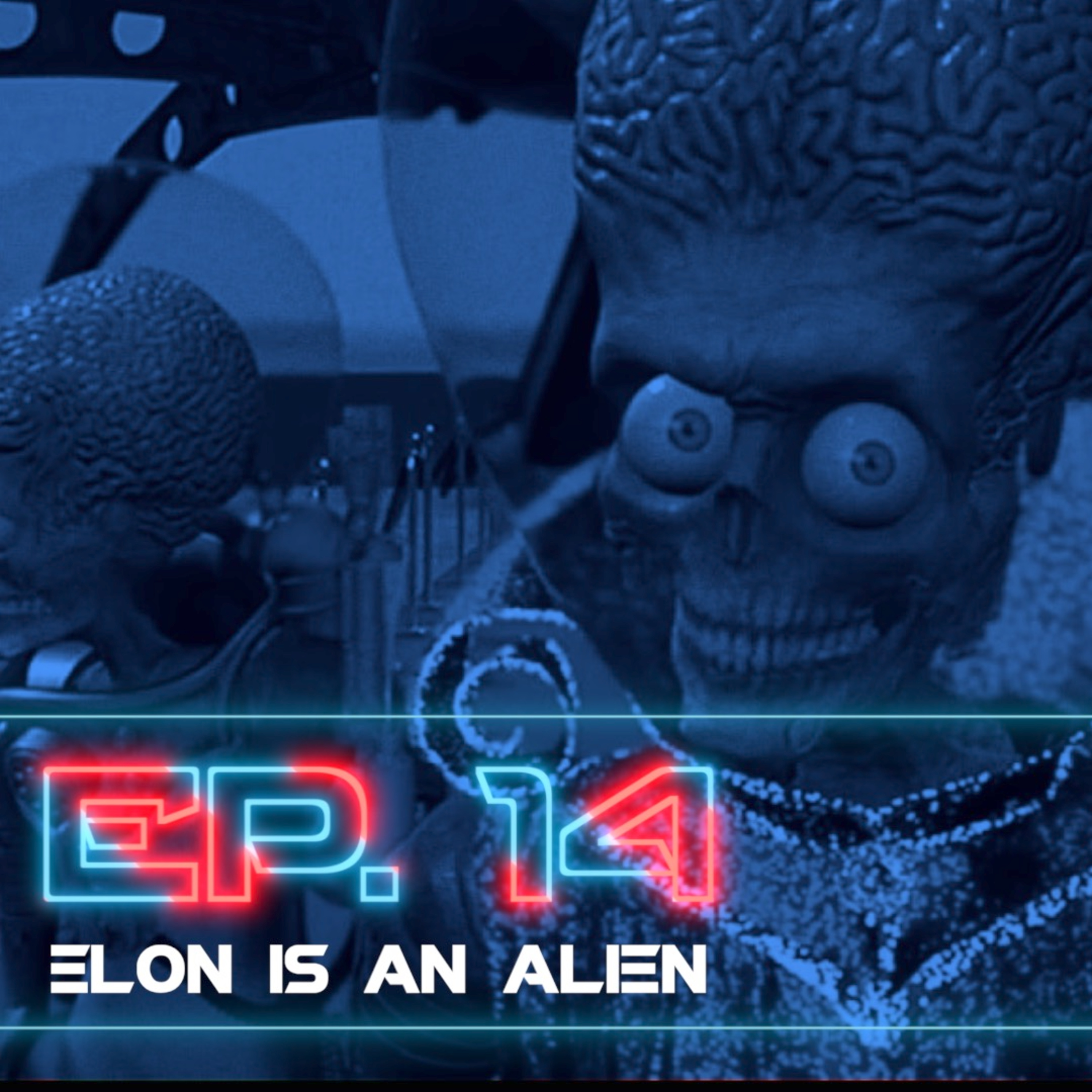 14 | Elon Is an Alien  episode artwork