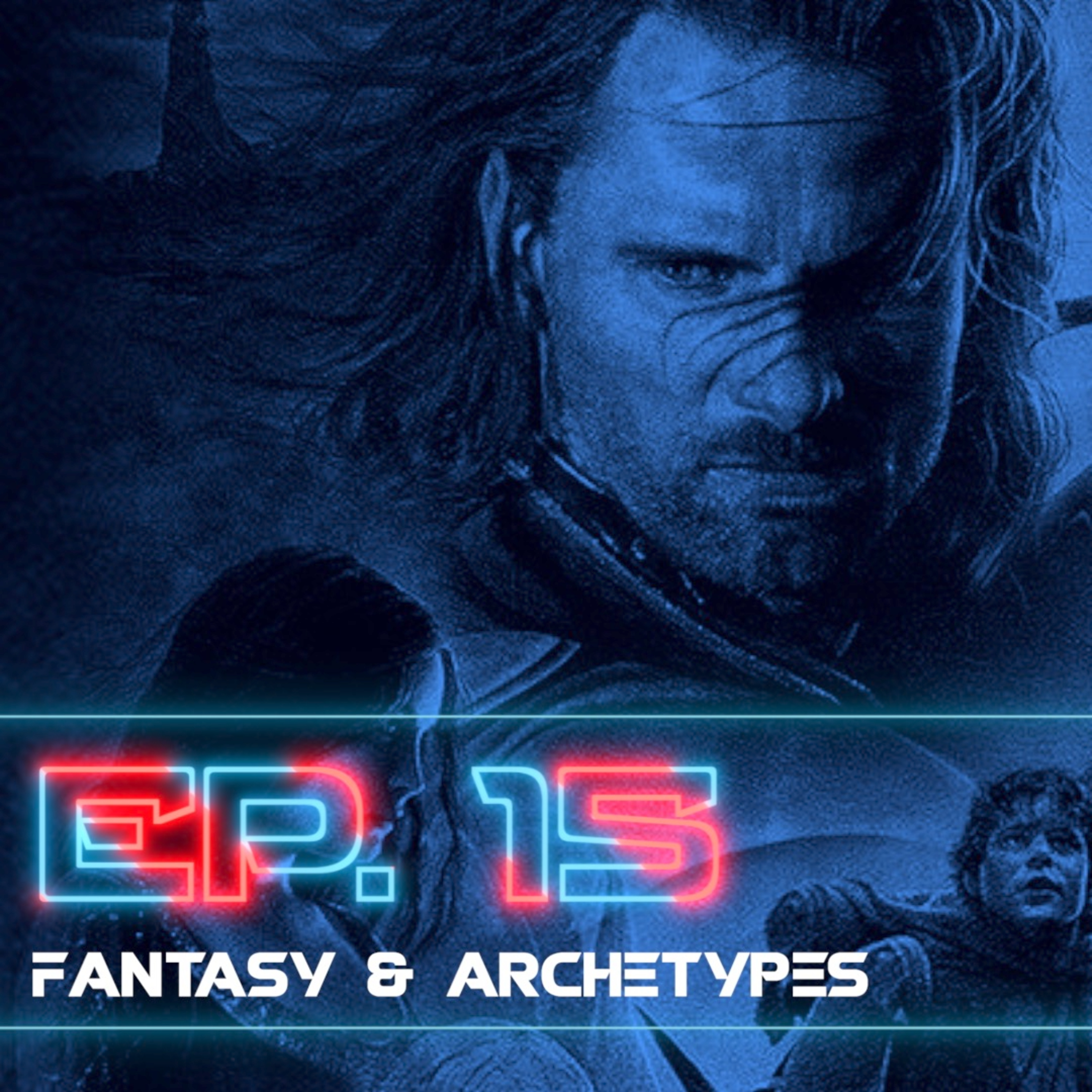 15 | Fantasy & Archetypes episode artwork