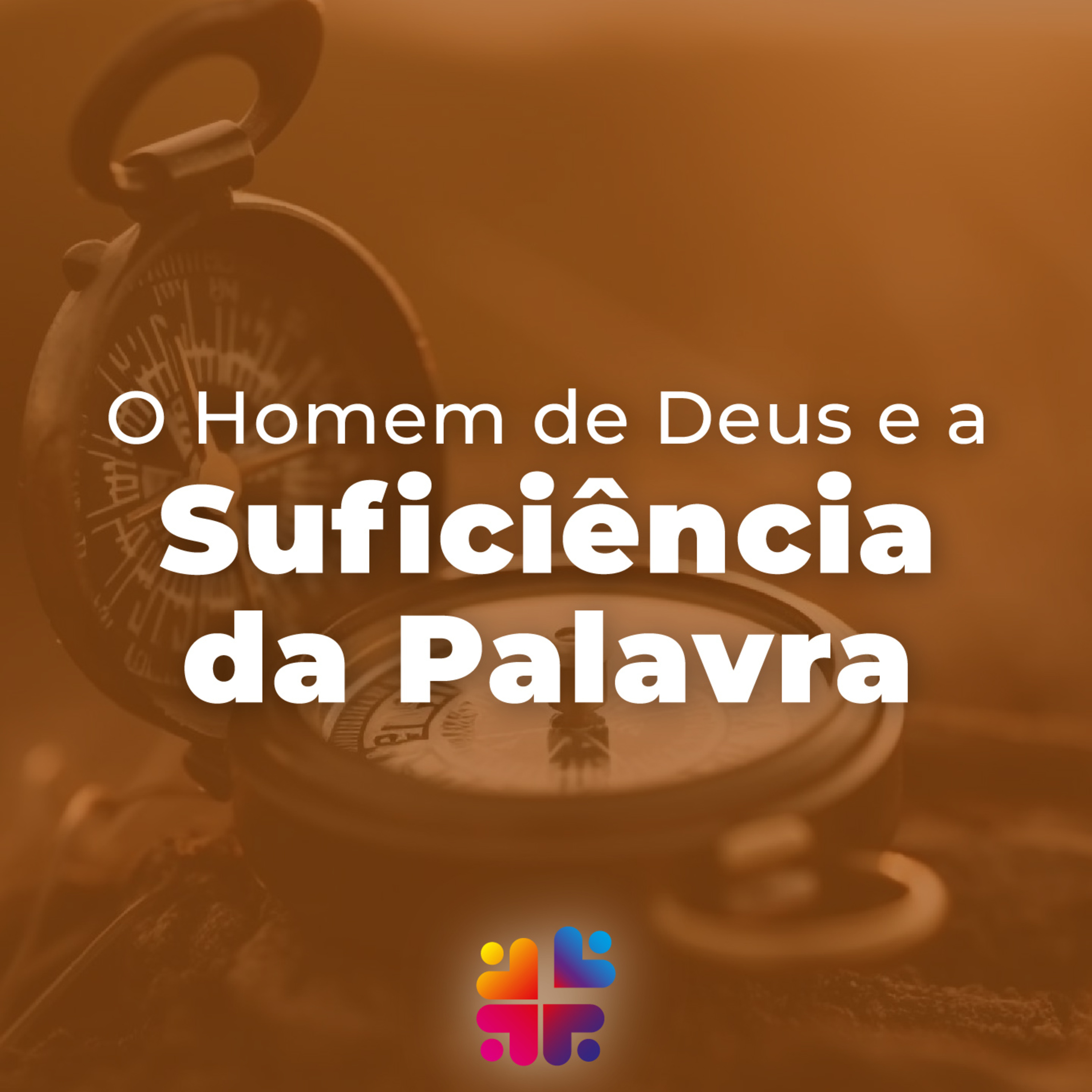 Mensagem de 06/09/2026 - Franchesco Carlosso - O Homem de Deus e a Suficiência da Palavra episode artwork