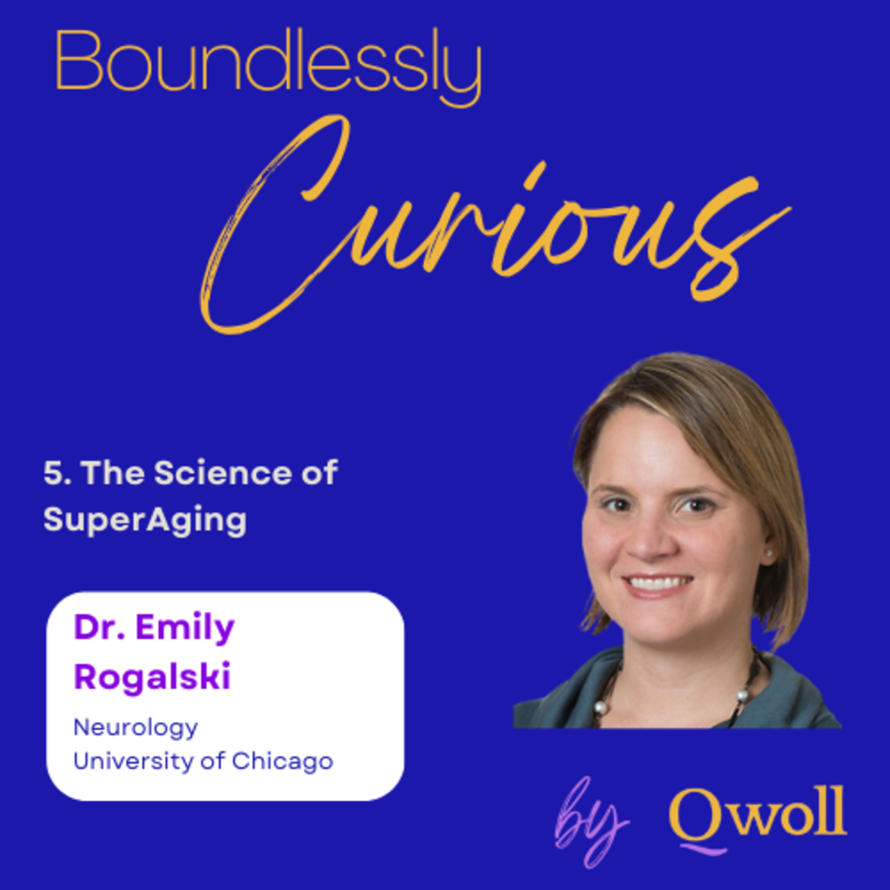 5. The Science of SuperAging with Dr. Emily Rogalski episode artwork