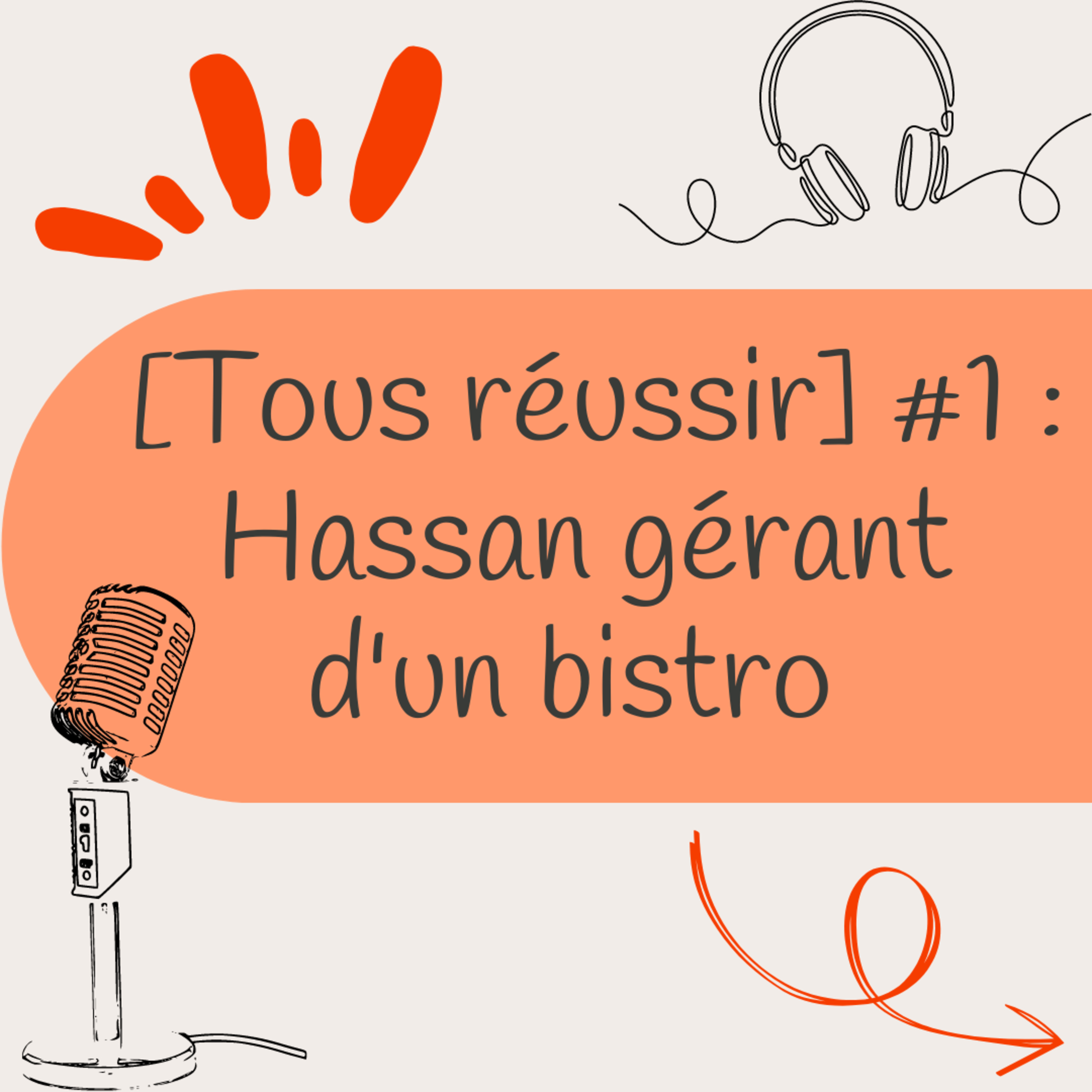 [Tous réussir] #1 : Hassan gérant d’un bistro