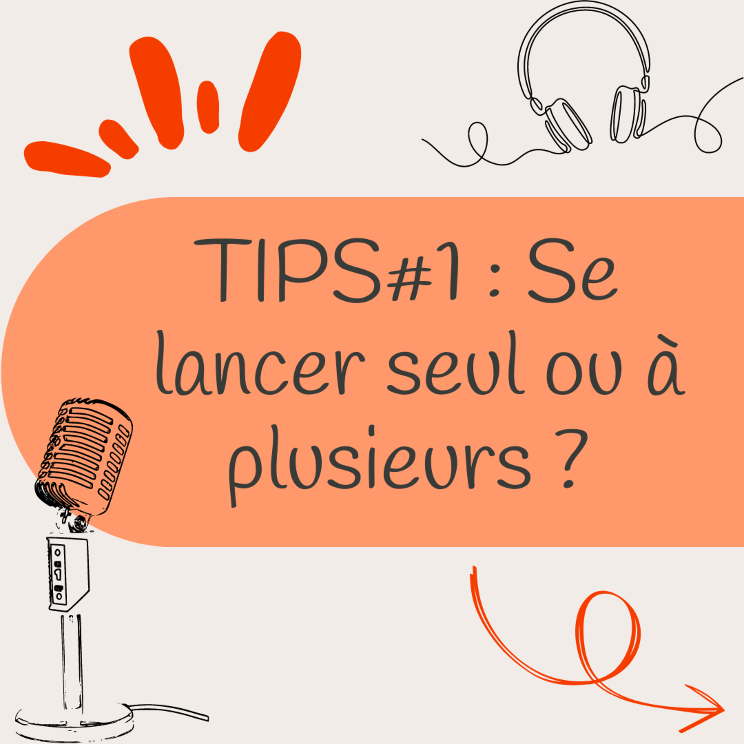 Tips #1 – Se lancer seul ou à plusieurs ?