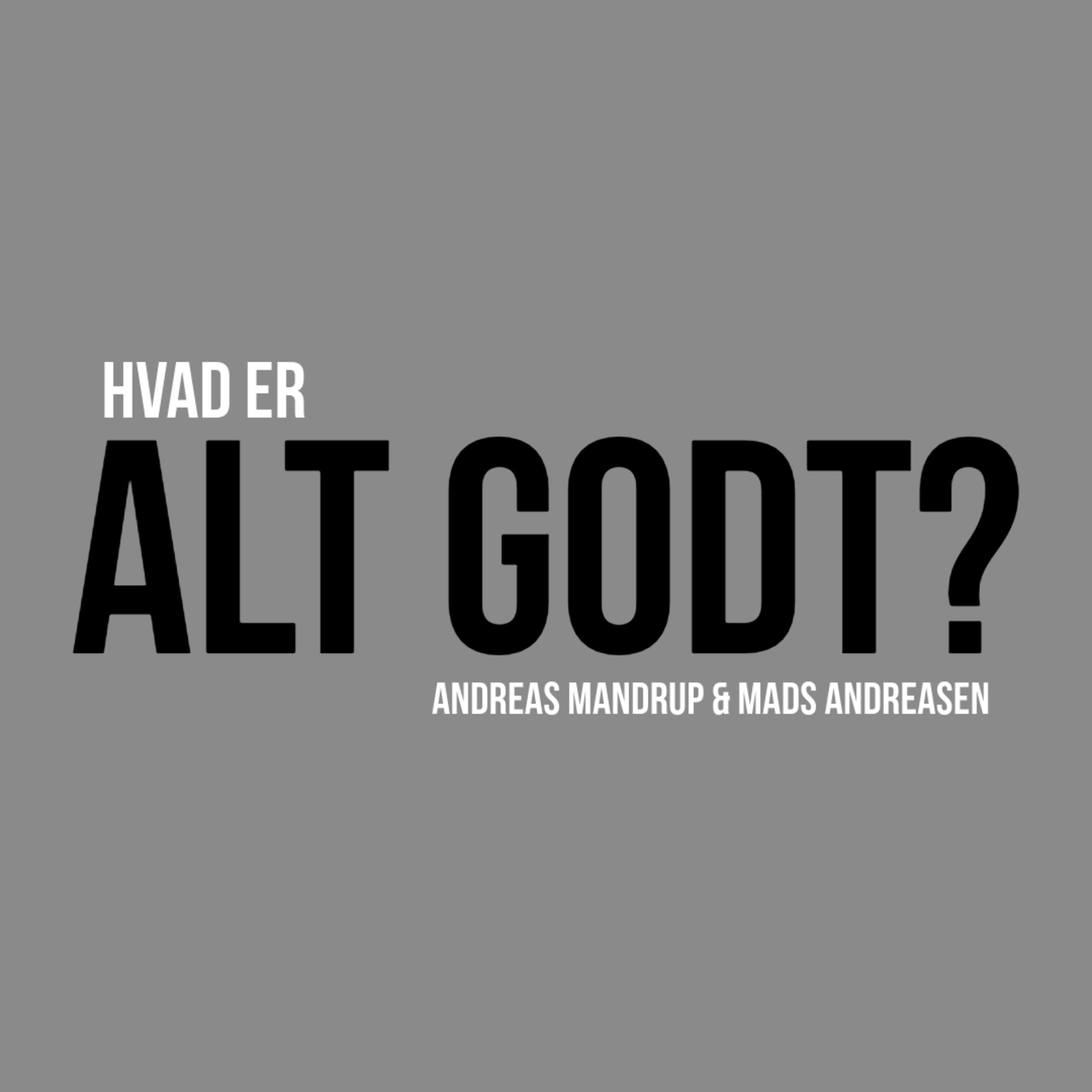Alt Godt?