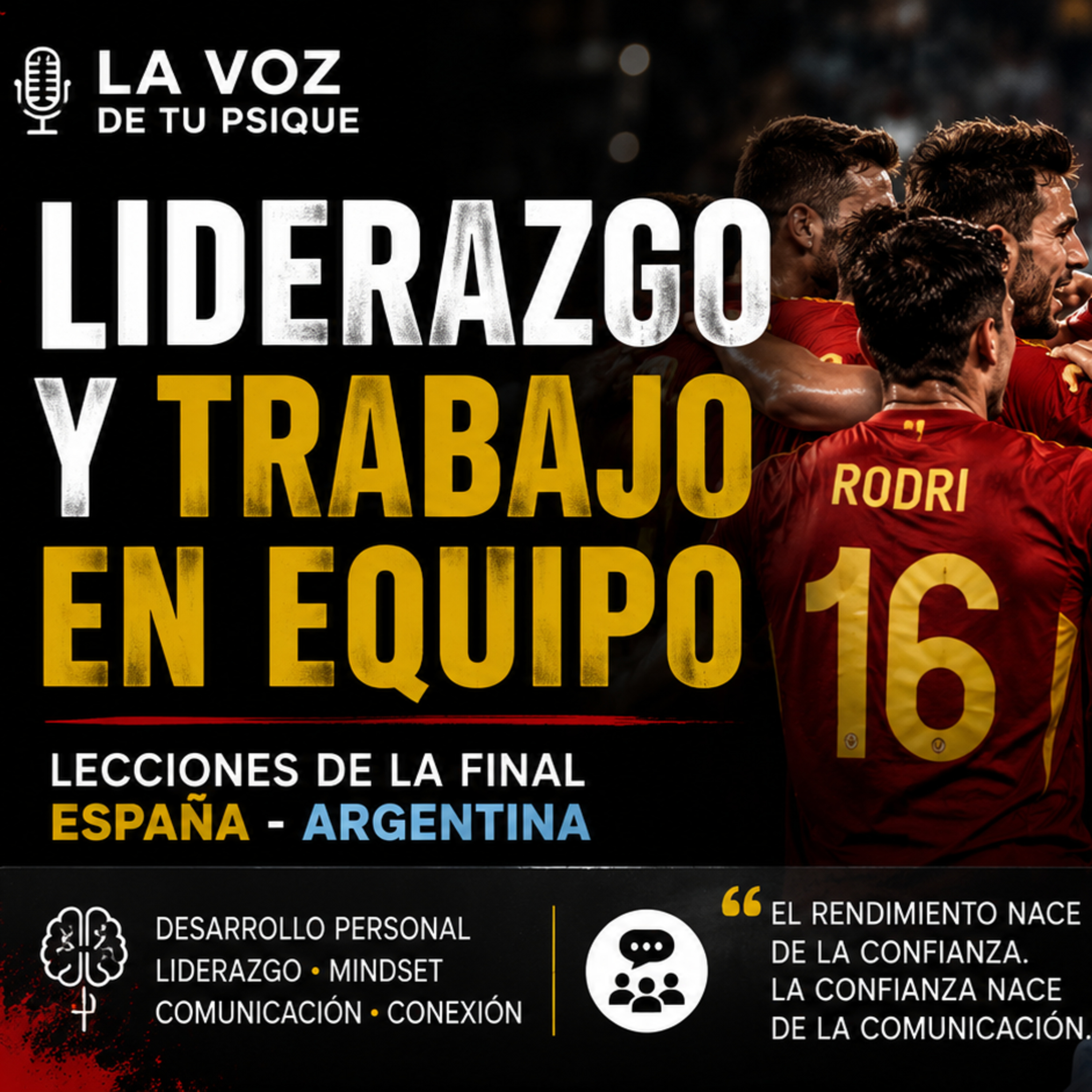 Liderazgo y trabajo en equipo: lo que España nos recordó en la final episode artwork