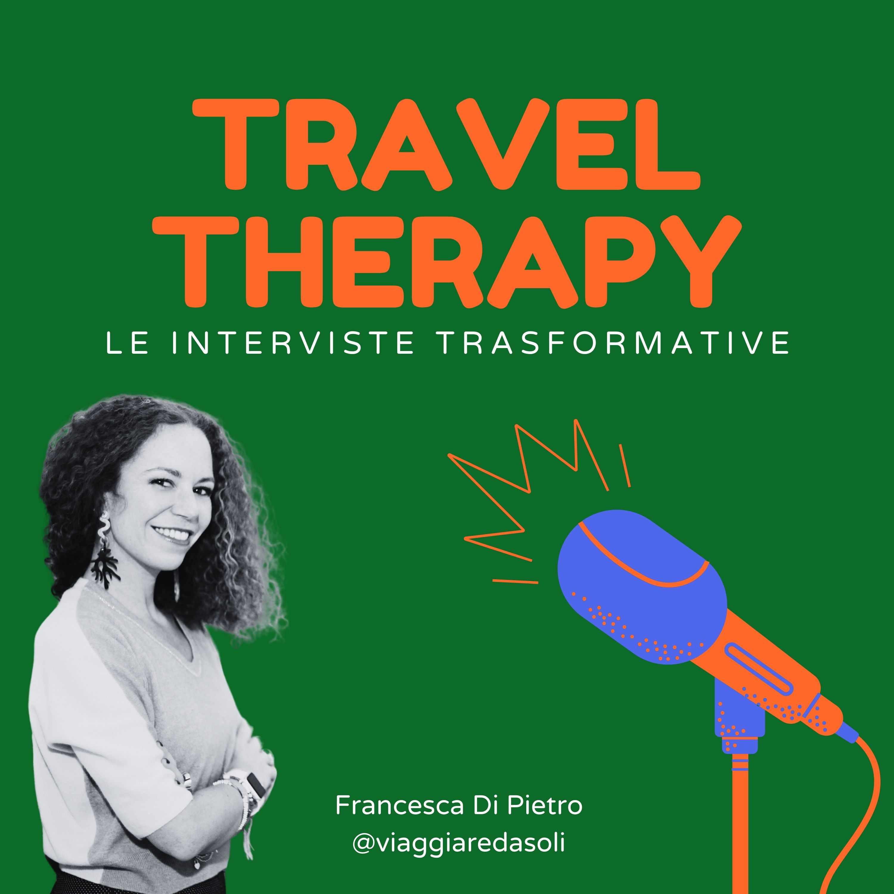 Travel Therapy: il podcast dei viaggi trasformativi