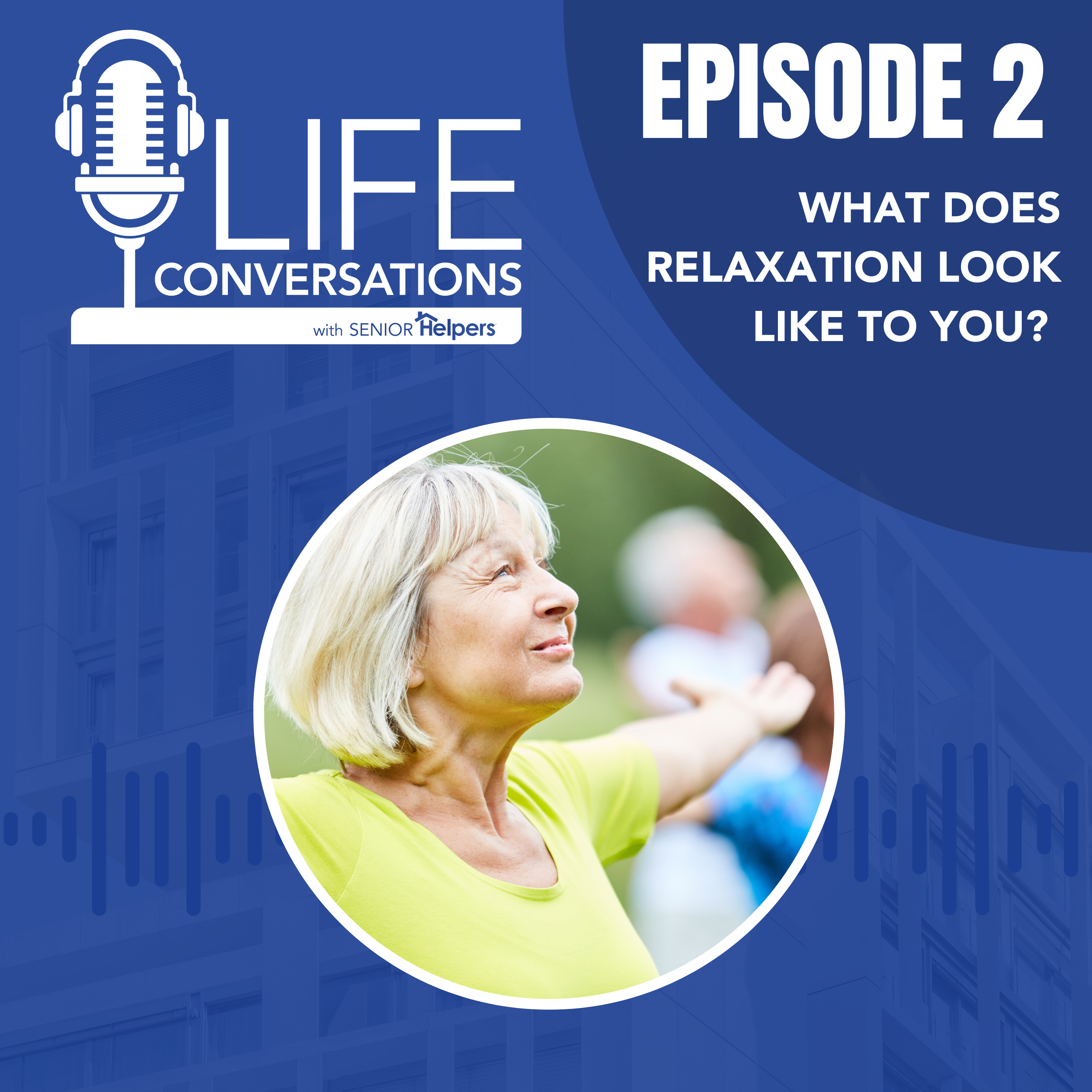 EP 2: What does Relaxation look like to you? episode artwork