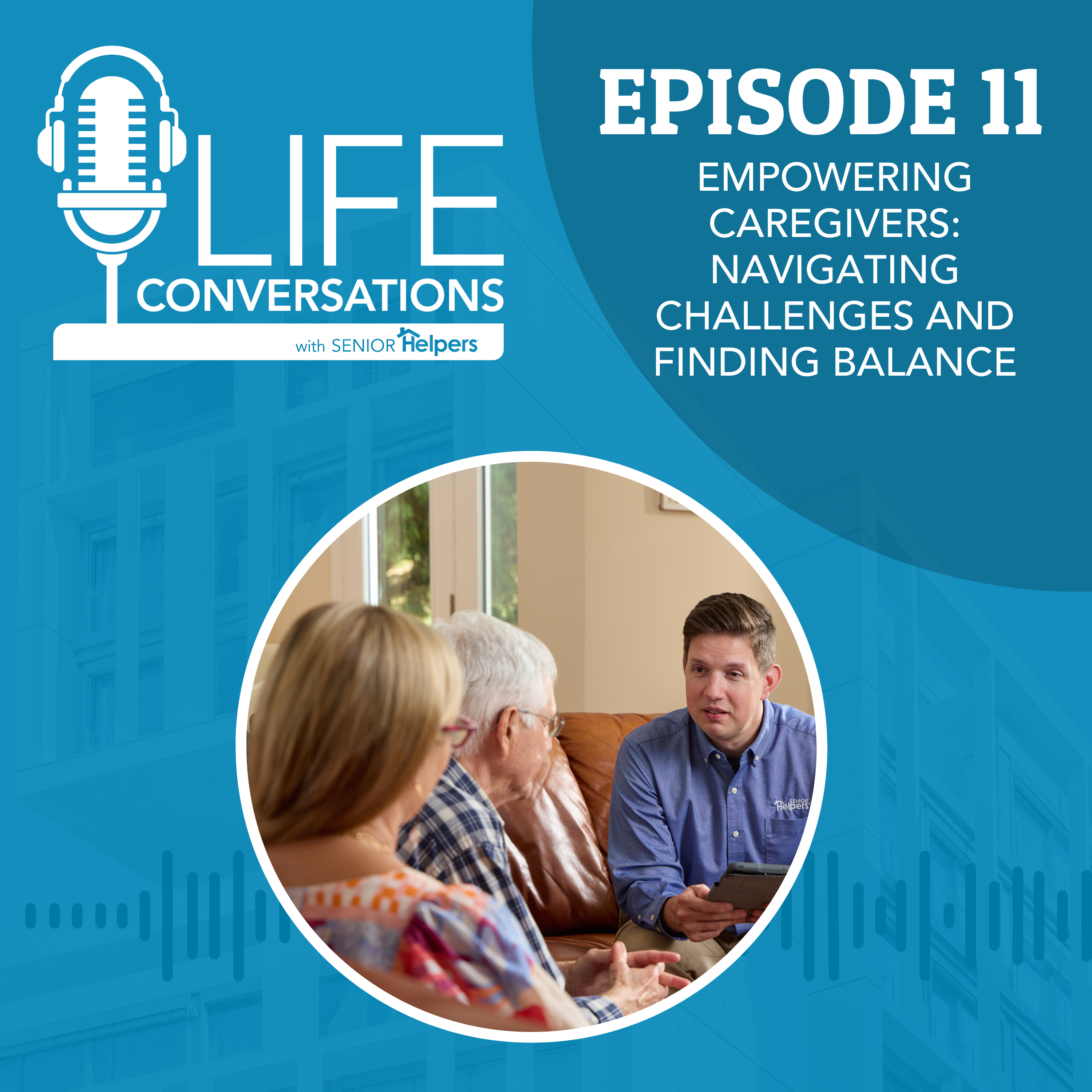 EP 11: Empowering Caregivers: Navigating Challenges and Finding Balance episode artwork